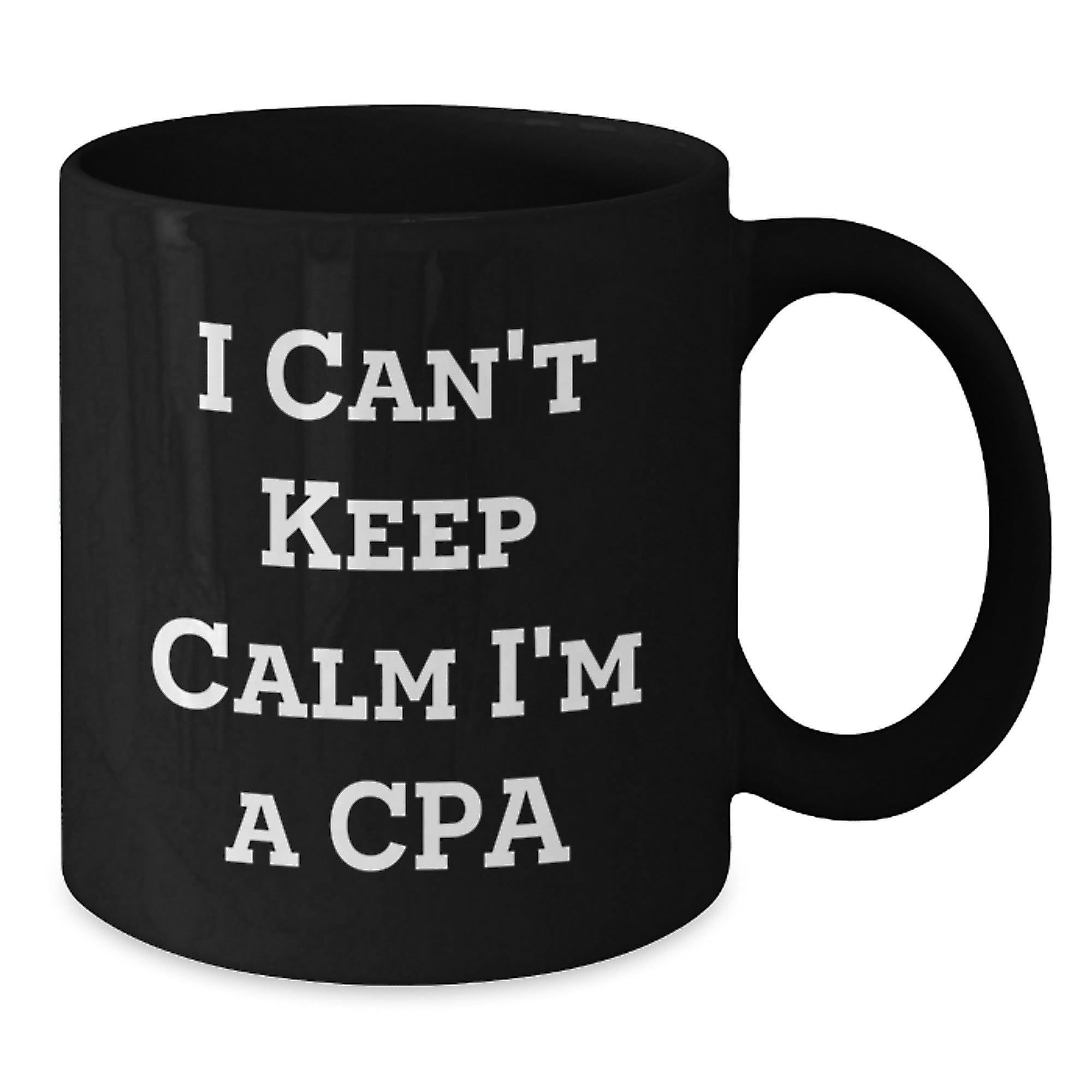 Funny Gifts for CPA Enthusiasts, 'I Can't Keep Calm I'm A Cpa' Black Coffee Mug, Perfect for Christmas Unique Gifts from Friends to Family - Additional