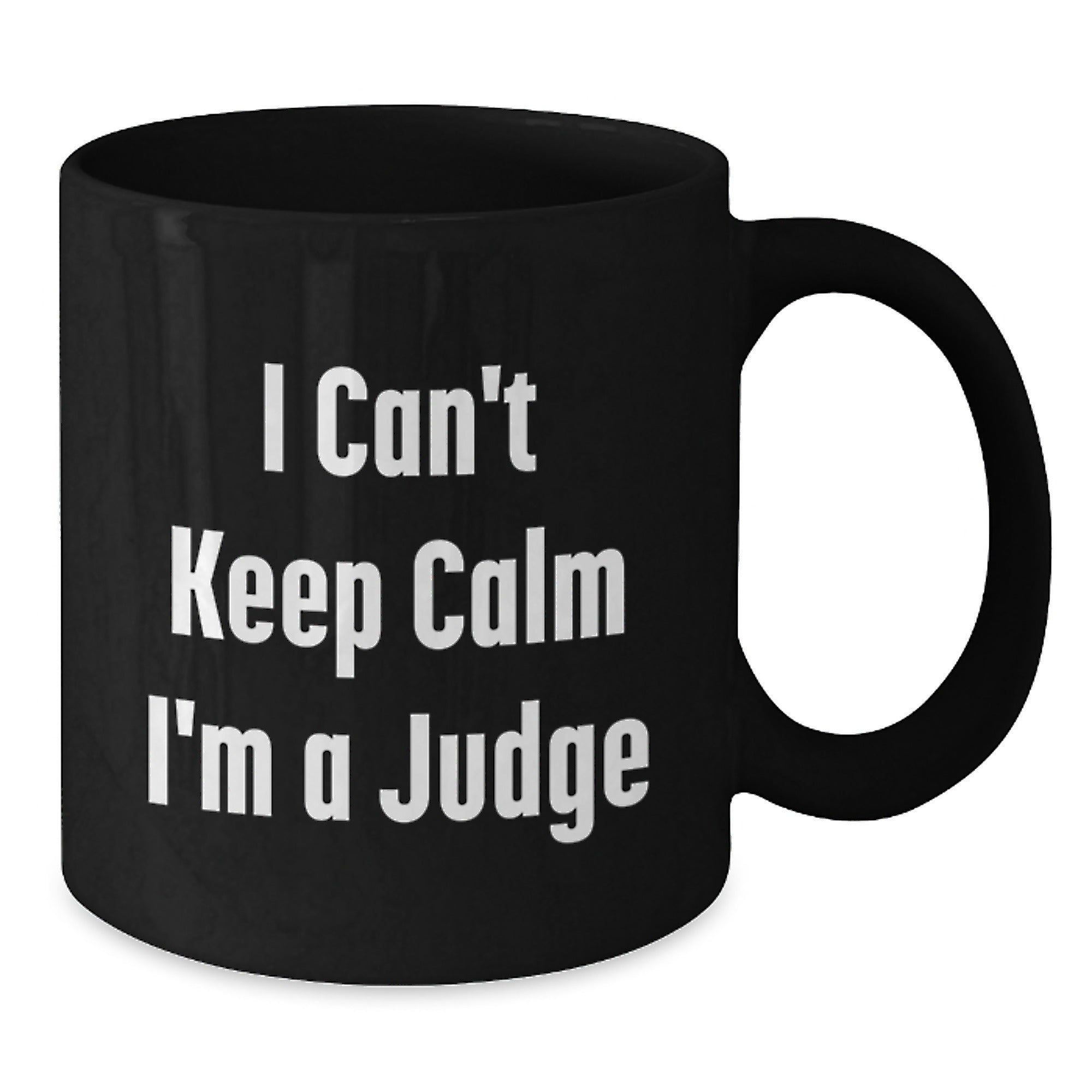 Funny Judge Gifts for Him from Friends, 'I Can't Keep Calm I'm A Judge' Black Coffee Mug, Birthday Unique Gifts - Additional