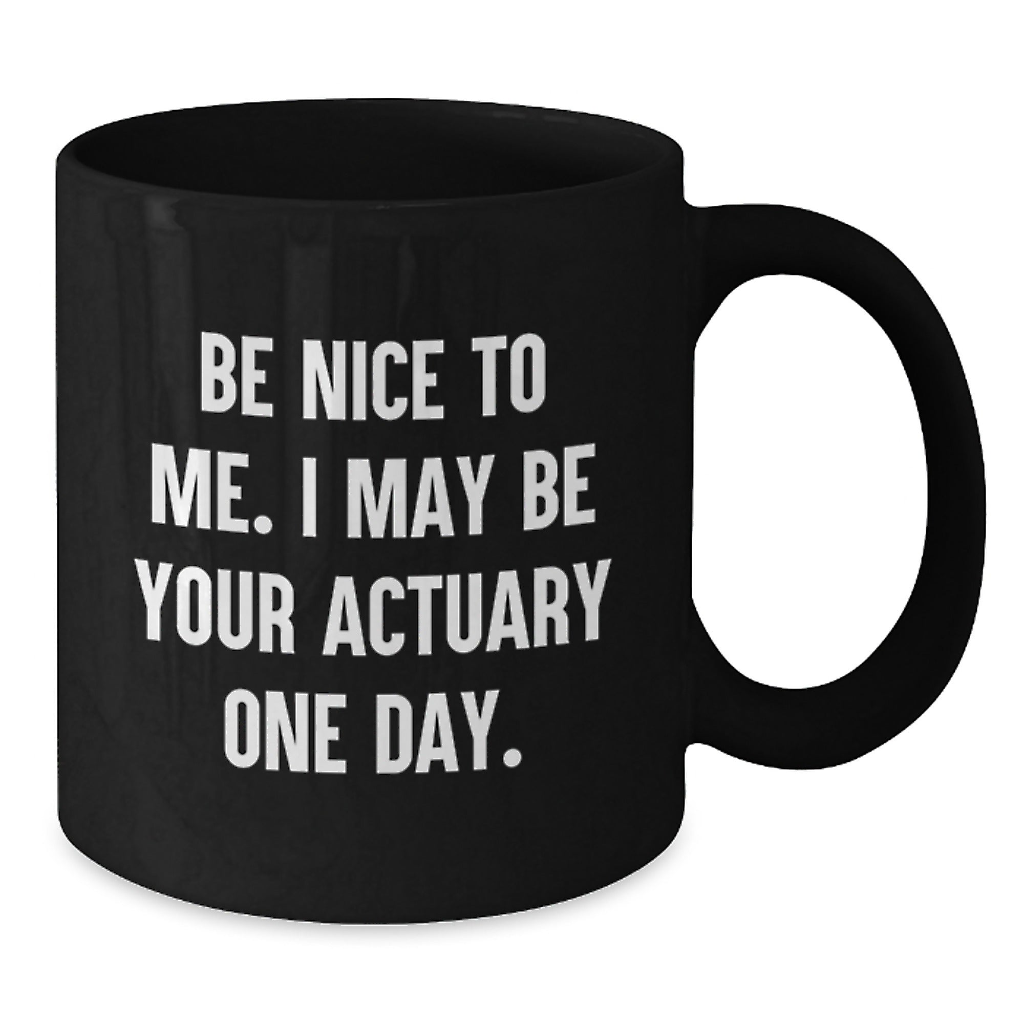 Funny Actuary Quote Black Coffee Mugs for Christmas Unique Gifts from Friends to Actuary Men - Additional