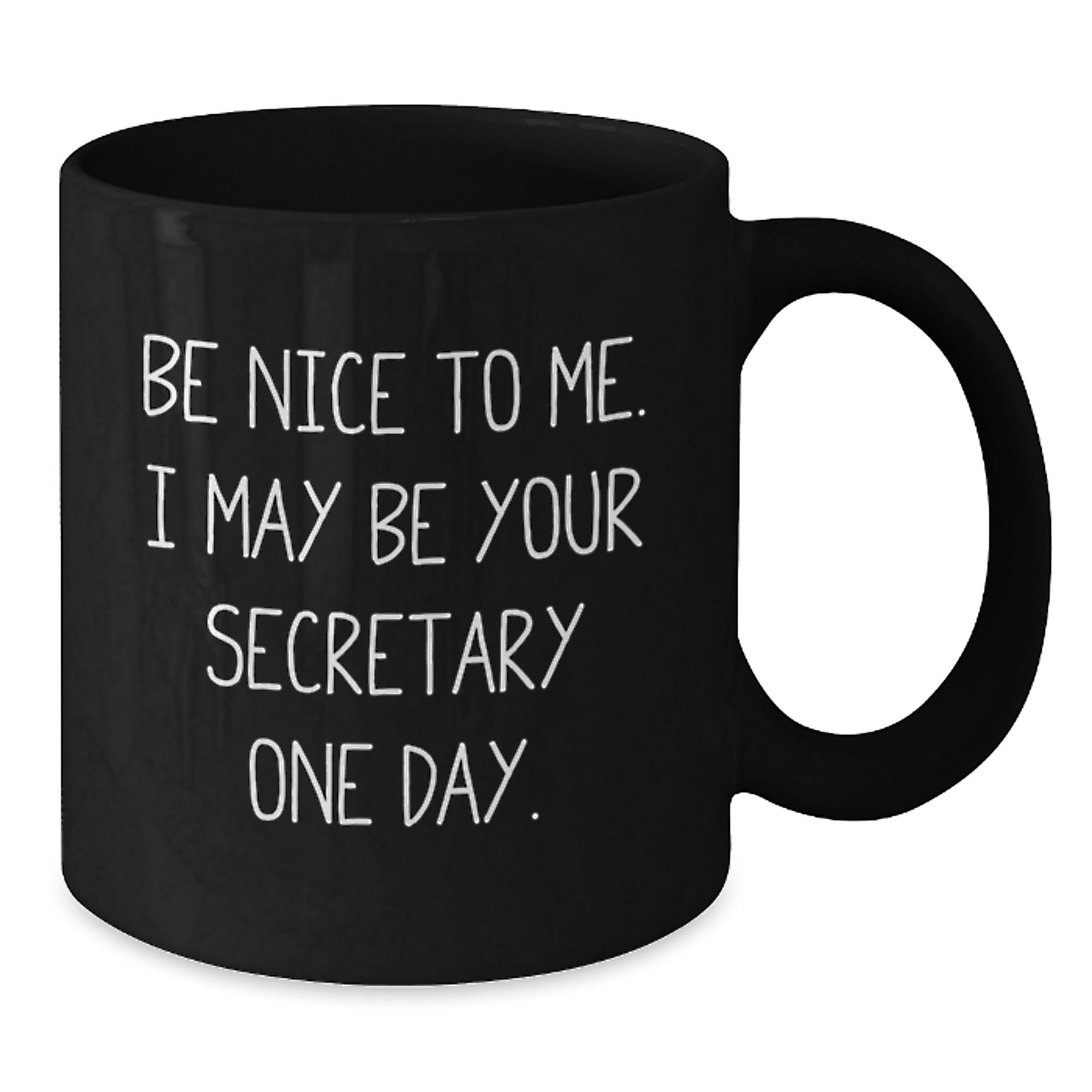 Funny Secretary Christmas Unique Gifts from Friends, Black Coffee Mug with Be Nice To Me Quote, Great Office Decor for Secretary - Additional