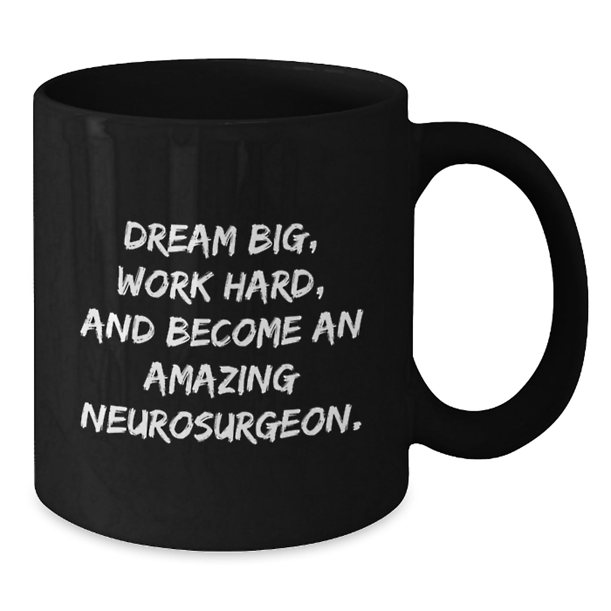 Funny Inspirational Gifts for Neurosurgeon Men from Friends, 'Dream Big Work Hard and Become an Amazing Neurosurgeon' Black Coffee Mug, Christmas Unique Gifts - Additional