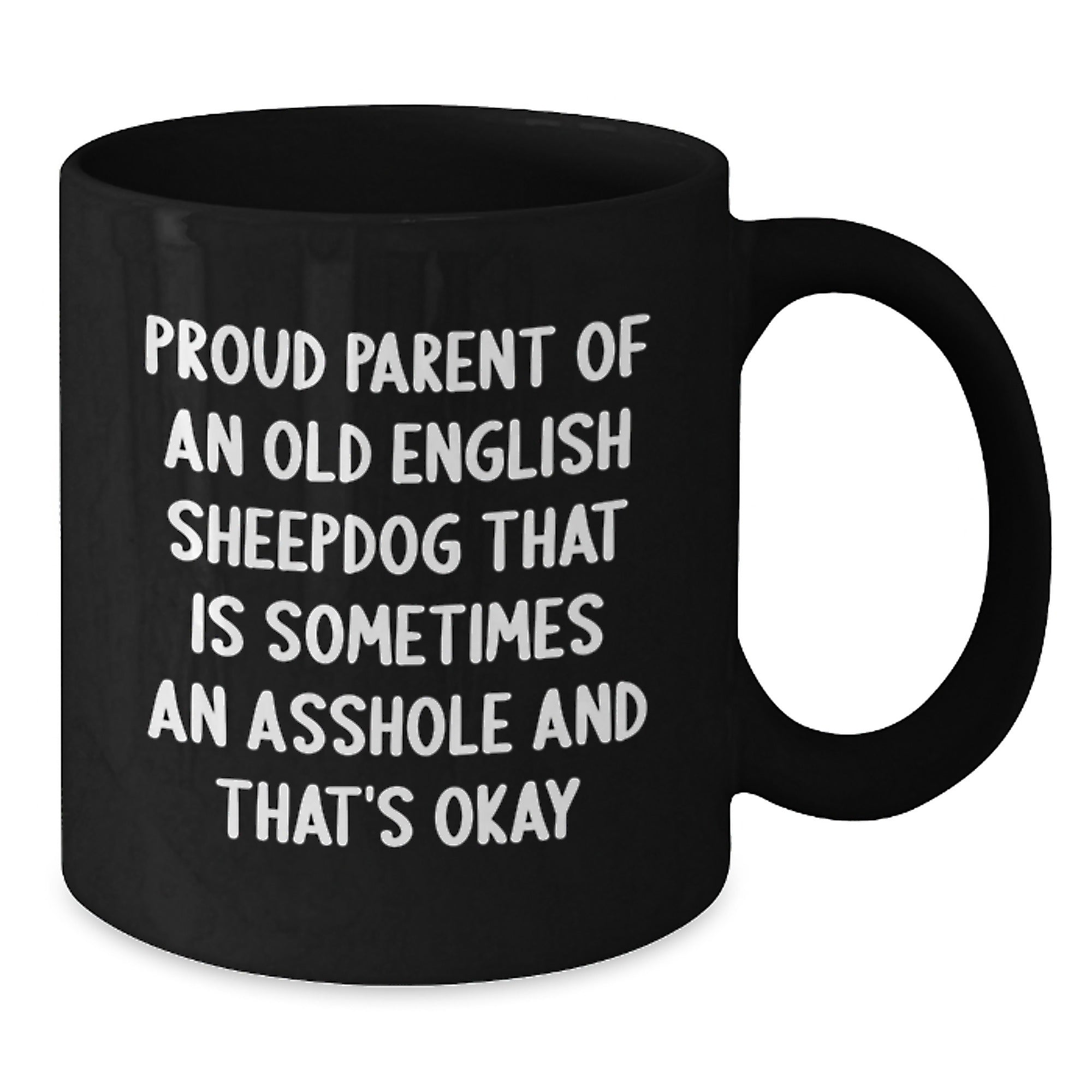 Funny Old English SheepDog Parent Mug Black Coffee Gift for Dad on Father's Day - Additional