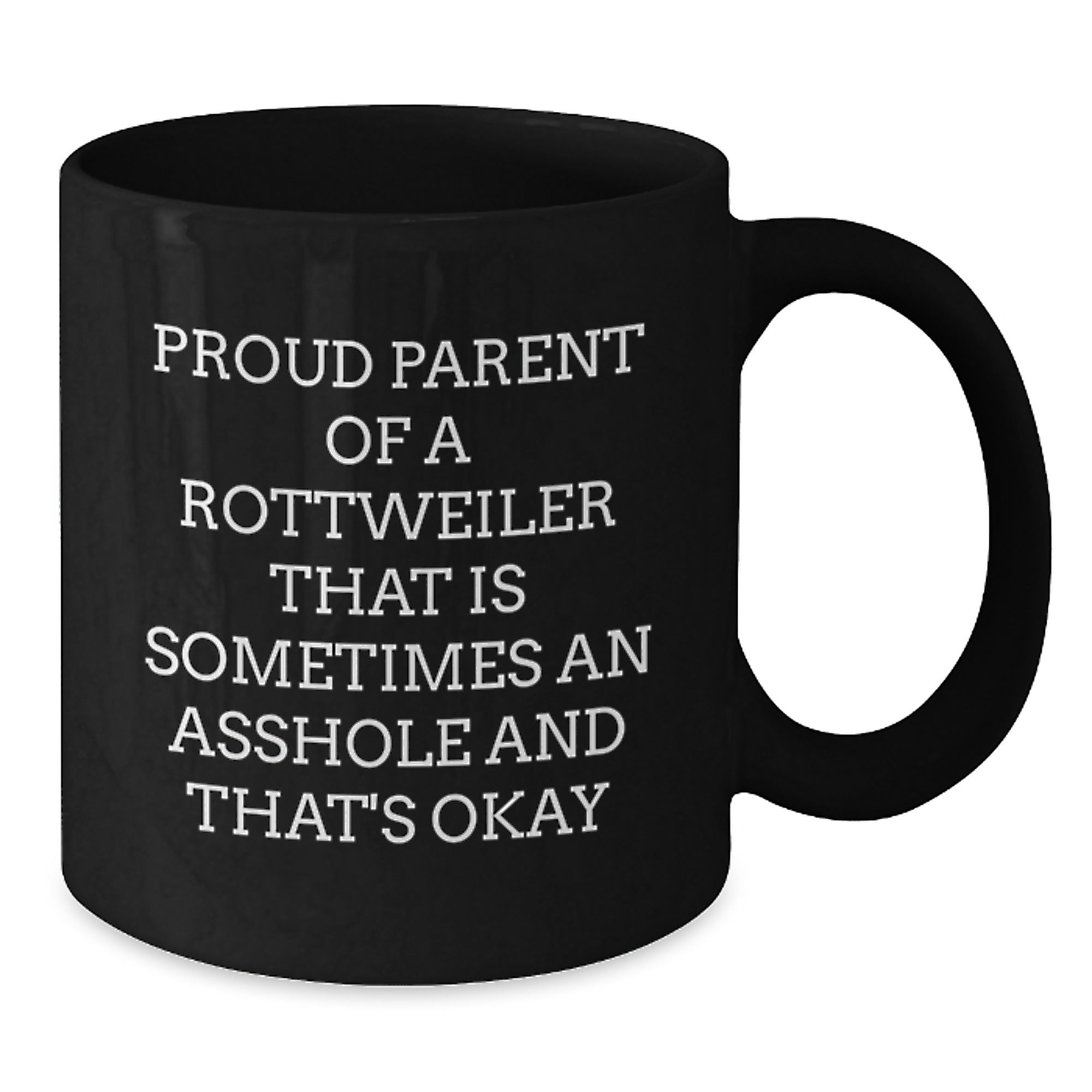 Christmas Gift for Her Humorous Rottweiler Parent Mug - It's Okay - Additional