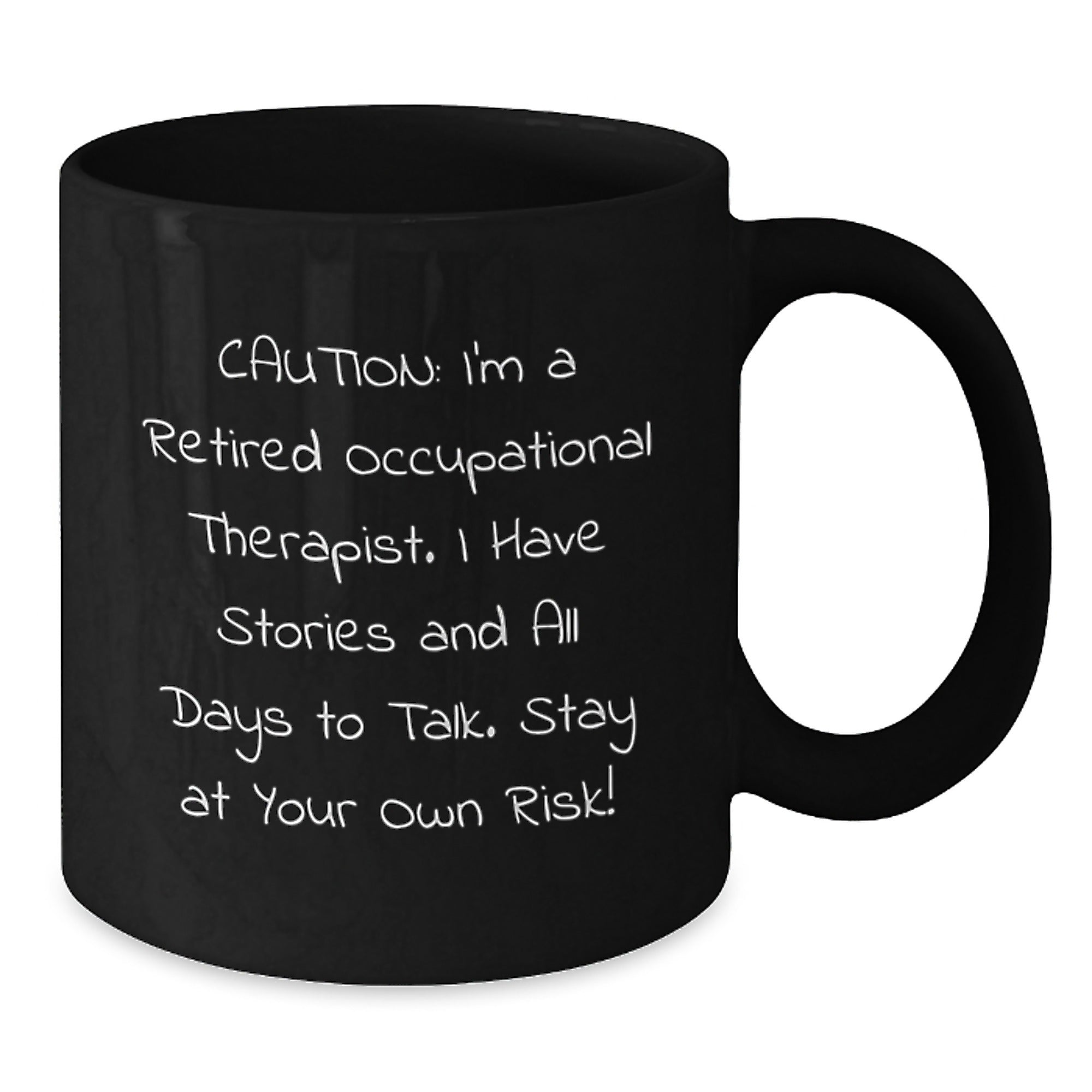 Gifts from Friends for Occupational Therapist, Funny Quote Black Coffee Mug, Christmas Unique Mugs for Men and Women - Additional