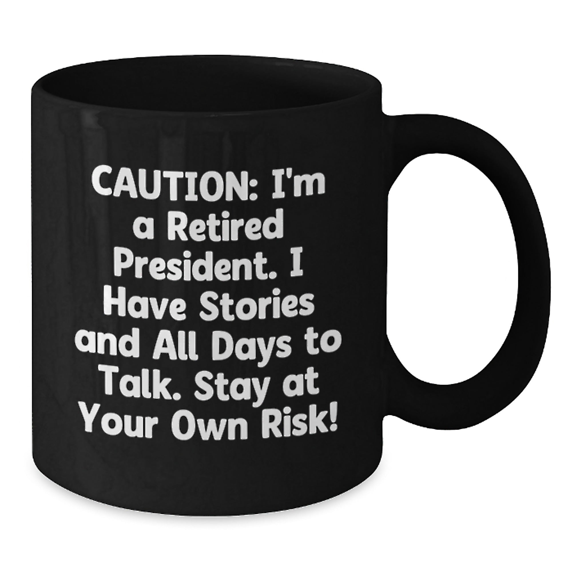 Funny President Quotes Black Coffee Mug Gifts from Friends to President, Perfect for President Day, Christmas Unique Gifts, Men, Women, Family, Friends - Additional