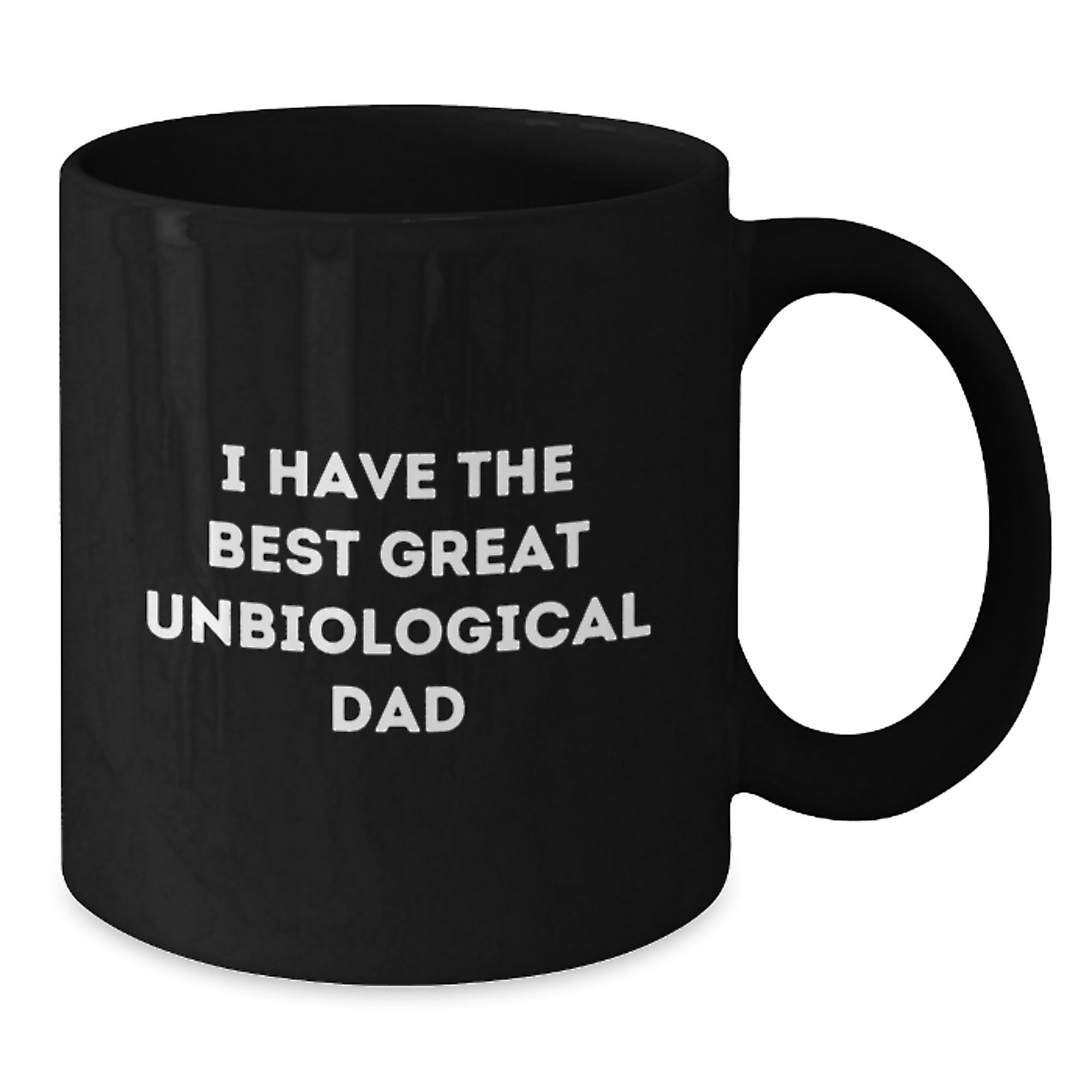 Christmas Gift for Dad - I Have The Best Great Unbiological Dad Present - Additional