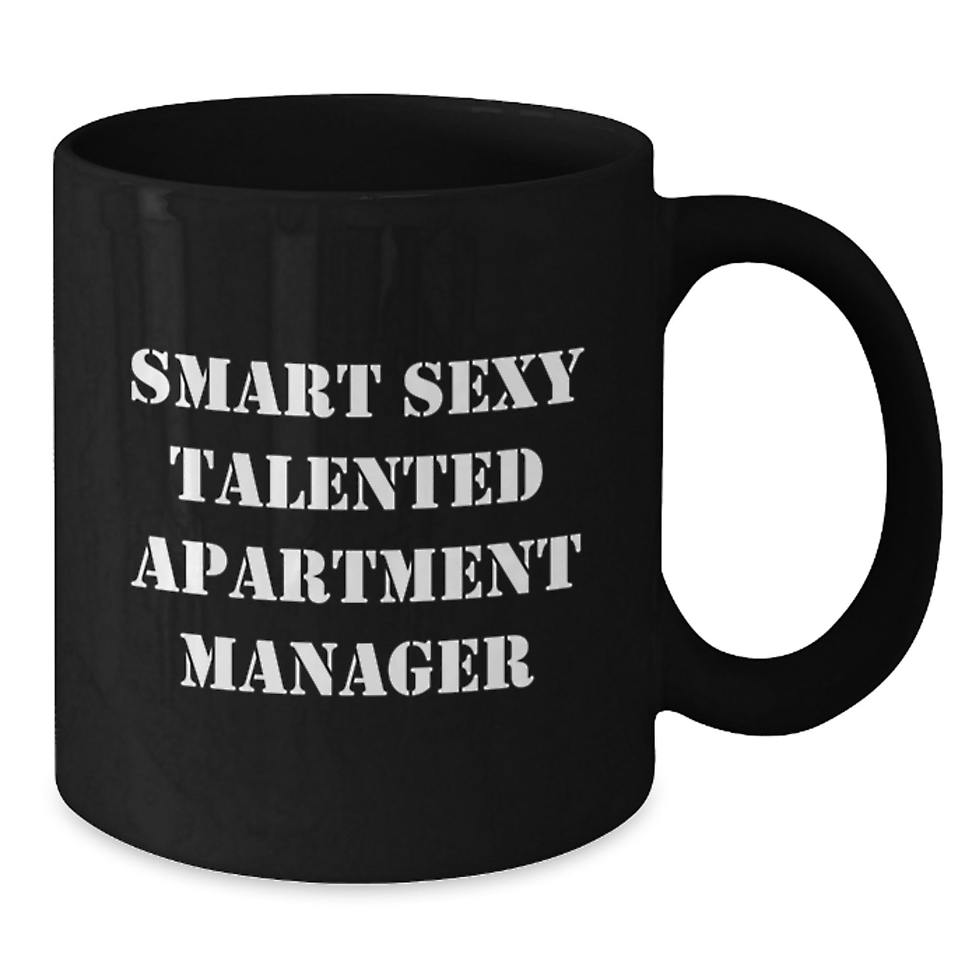 Funny Apartment Manager Gifts from Friends - Smart Sexy Talented Quote on Black Black Coffee Mug for Birthday - Additional