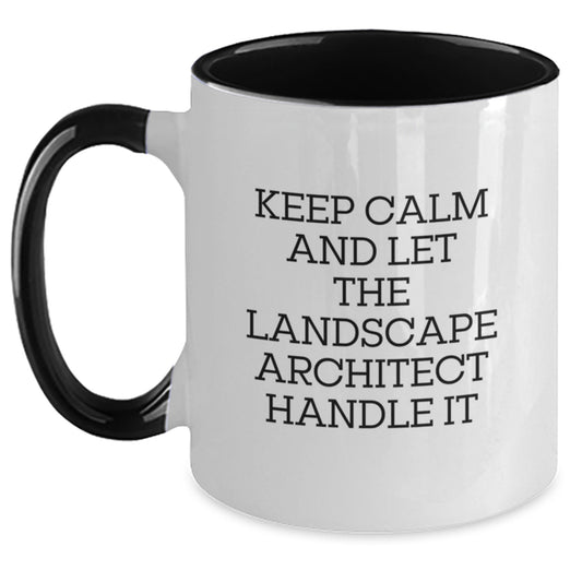 Landscape Architect Funny Gifts from Friends for Graduation Two Tone Coffee Mug with Quote 'Keep Calm And Let The Landscape Architect Handle It' - Main