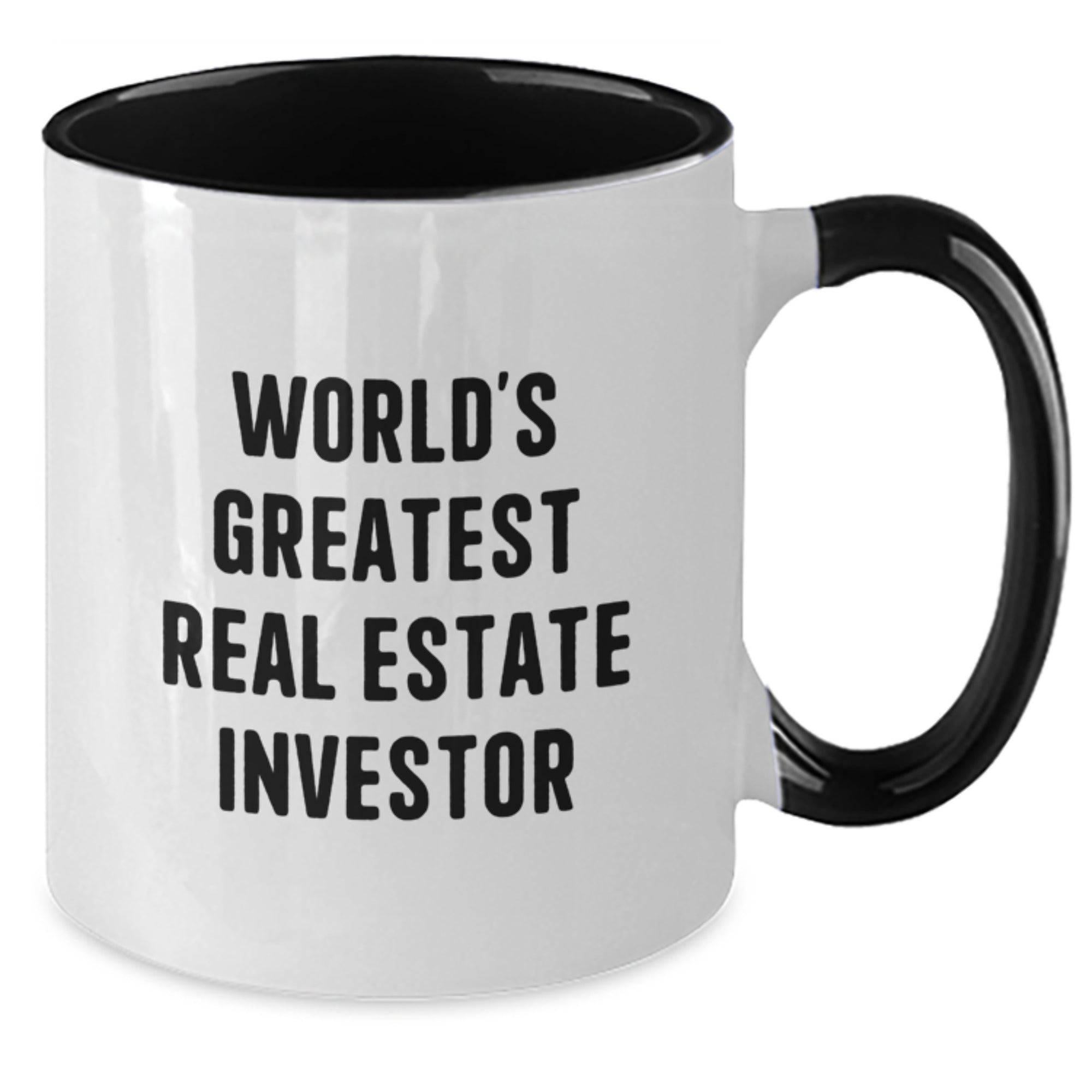 Funny Real Estate Investor Gifts for Him, Unique Two Tone Coffee Mug with Inspirational Quote from the World's Greatest Real Estate Investor, Gifts from Friends for Graduation - Additional