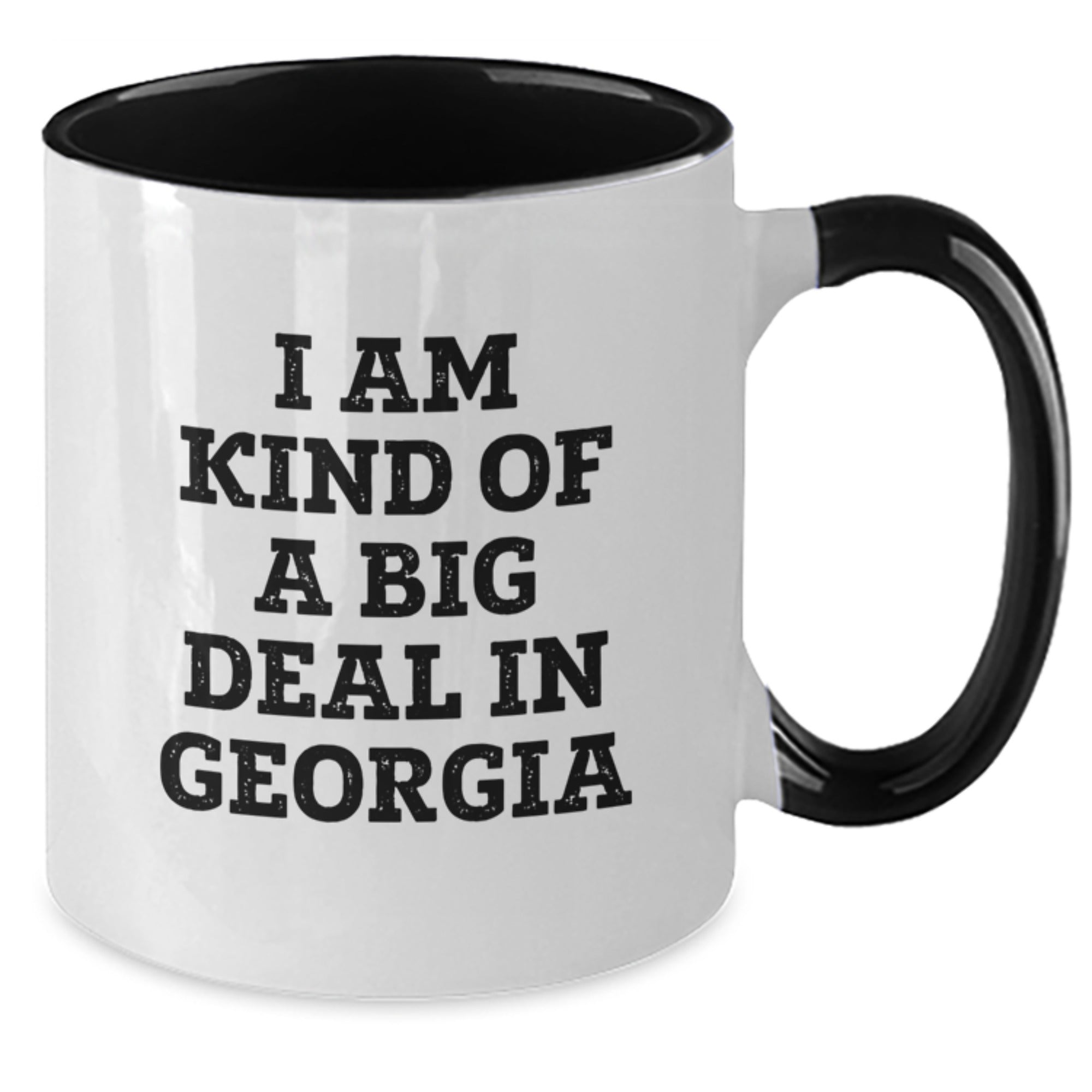 Christmas Gift for Her - I Am Kind Of A Big Deal In Georgia Coffee Mug - Additional