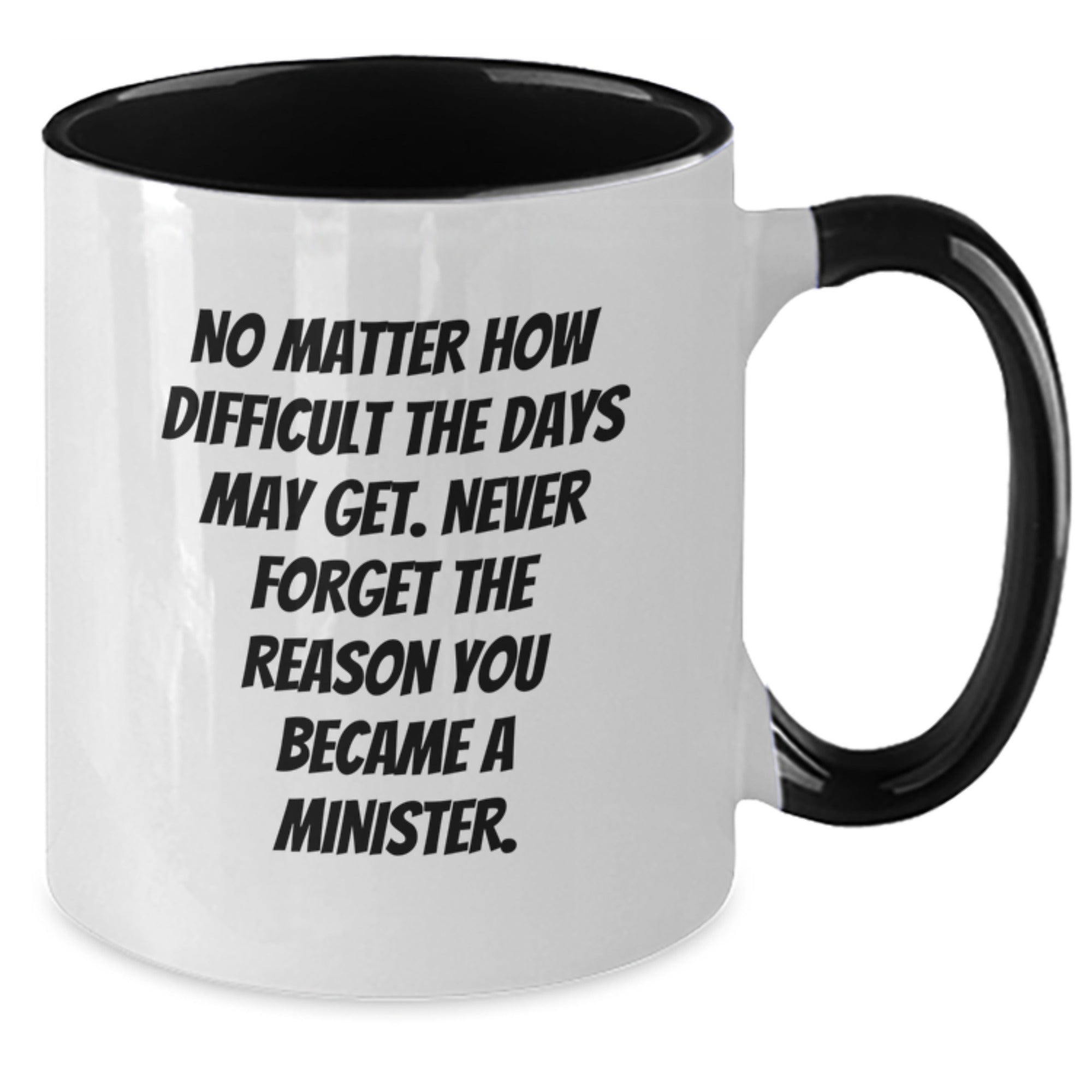 Funny Minister Gifts for Graduation - Two Tone Coffee Mug with Inspirational Quote - Gifts from Friends to Minister - Gifts for Minister on Graduation Day - Additional