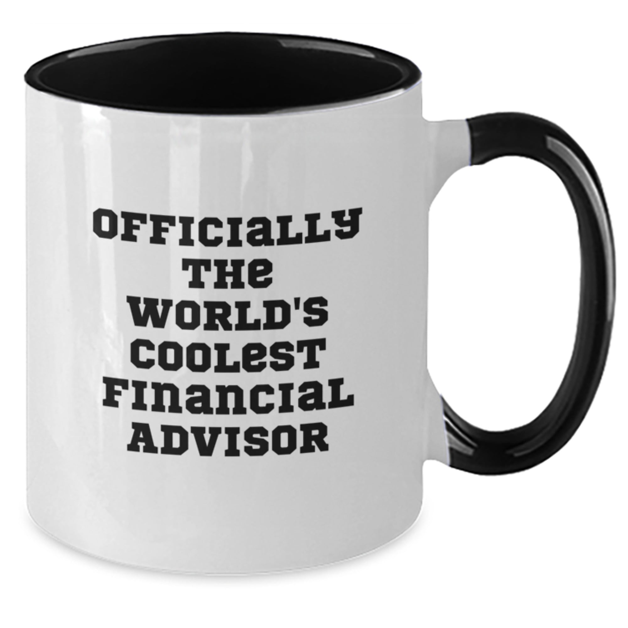Funny Financial Advisor Gifts from Friends to Graduation Unique Gifts for Men and Women Two Tone Coffee Mugs Officially The Worlds Coolest Financial Advisor - Additional