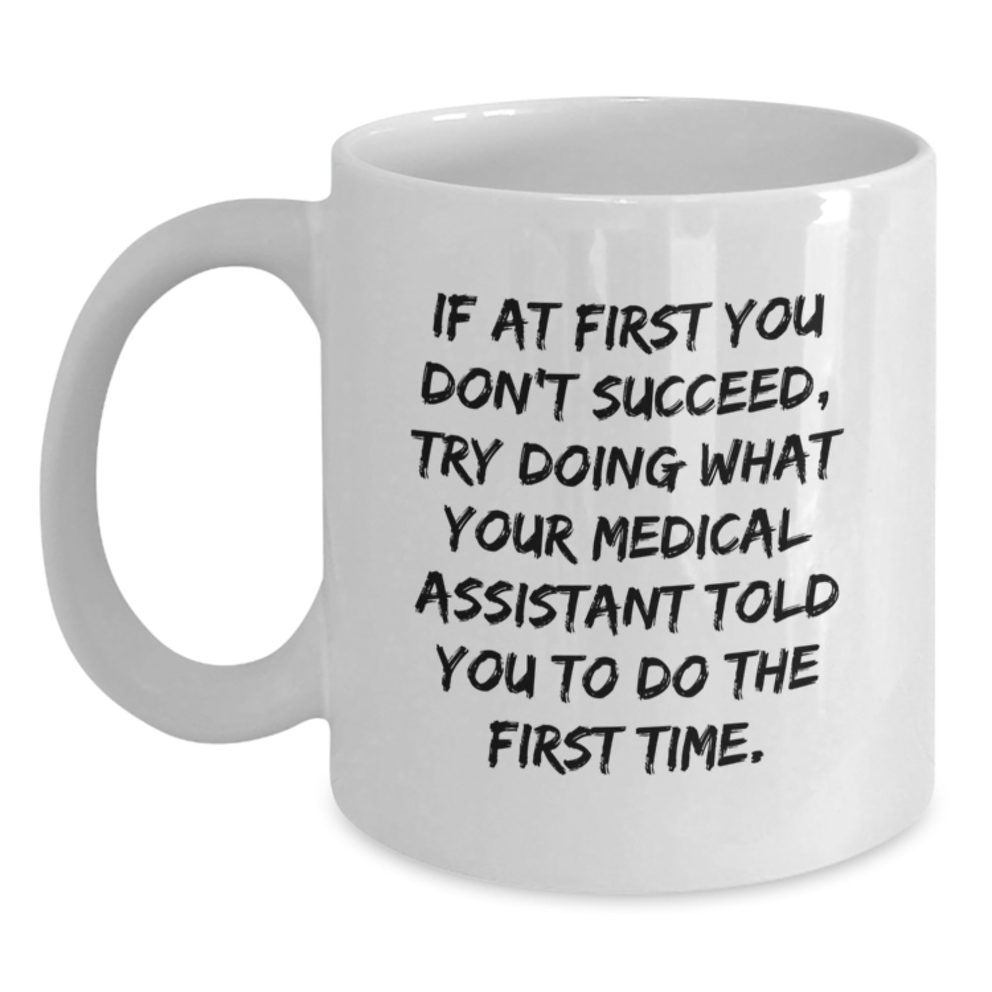 Funny Medical Assistant Gifts for Medical Assistants, White Coffee Mug with Inspirational Quote, Gifts from Friends and Family for Christmas - Main