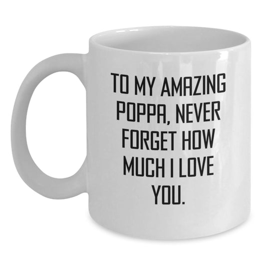 Funny Poppa Gifts, To My Amazing Poppa, White Coffee Mug, Graduation Unique Gifts from Family, Gifts for Poppa - Main