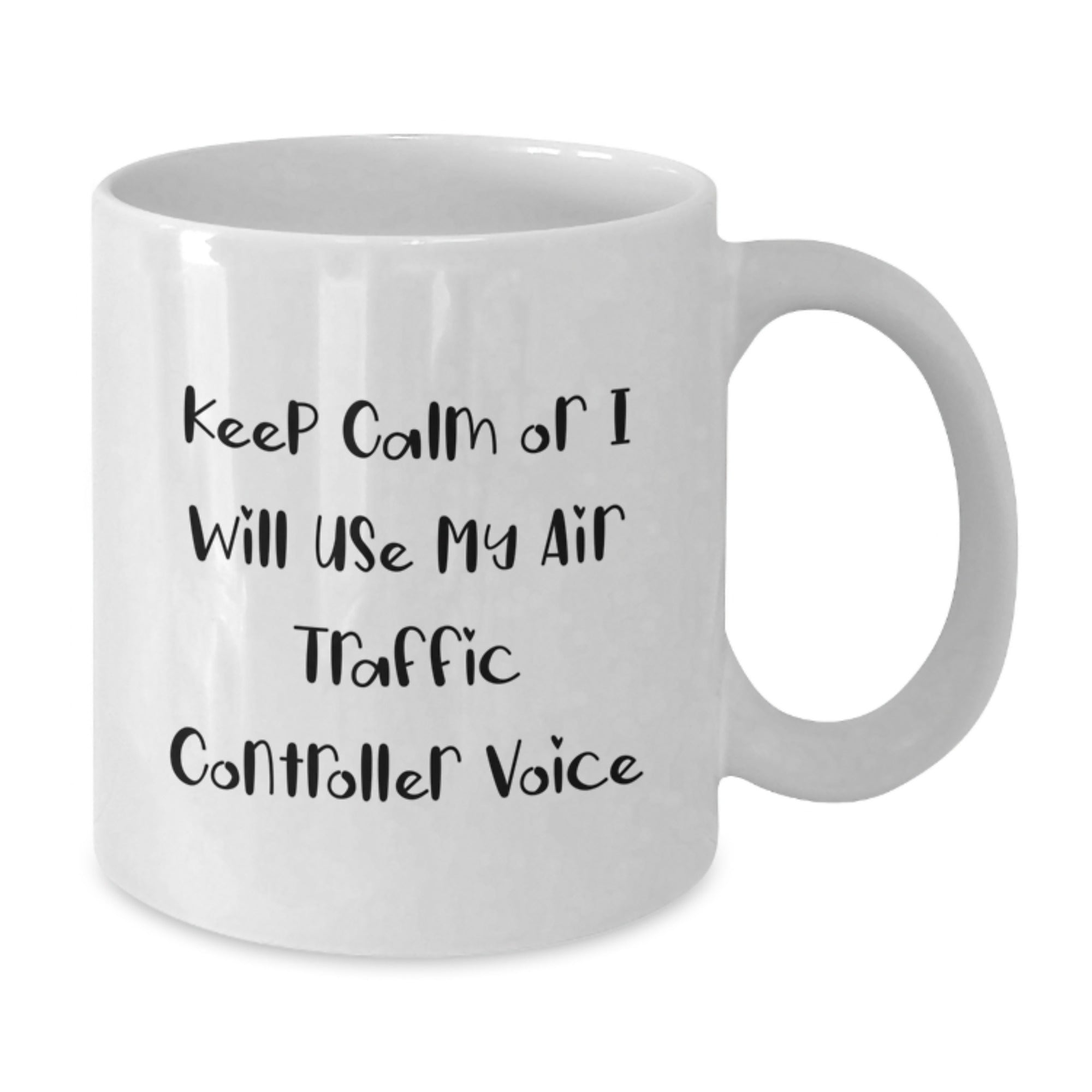 Funny Air Traffic Controller Gifts from Friends to Graduation Unique Gifts for Air Traffic Controller Enthusiasts - Keep Calm Or I Will Use My Air Traffic Controller Voice White Coffee Mug - Additional