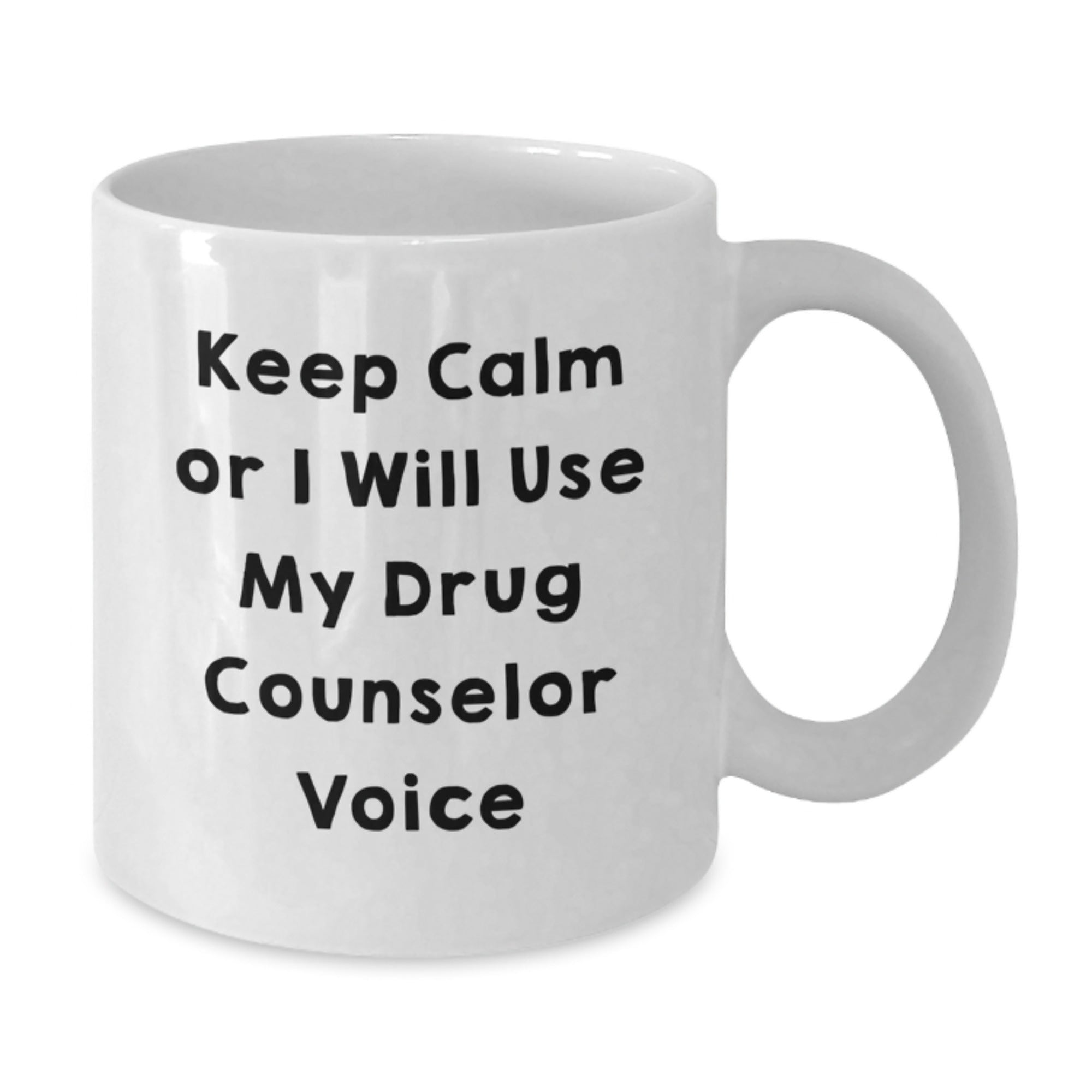 Funny Drug Counselor White Coffee Mug Gifts for Graduation from Friends - Additional