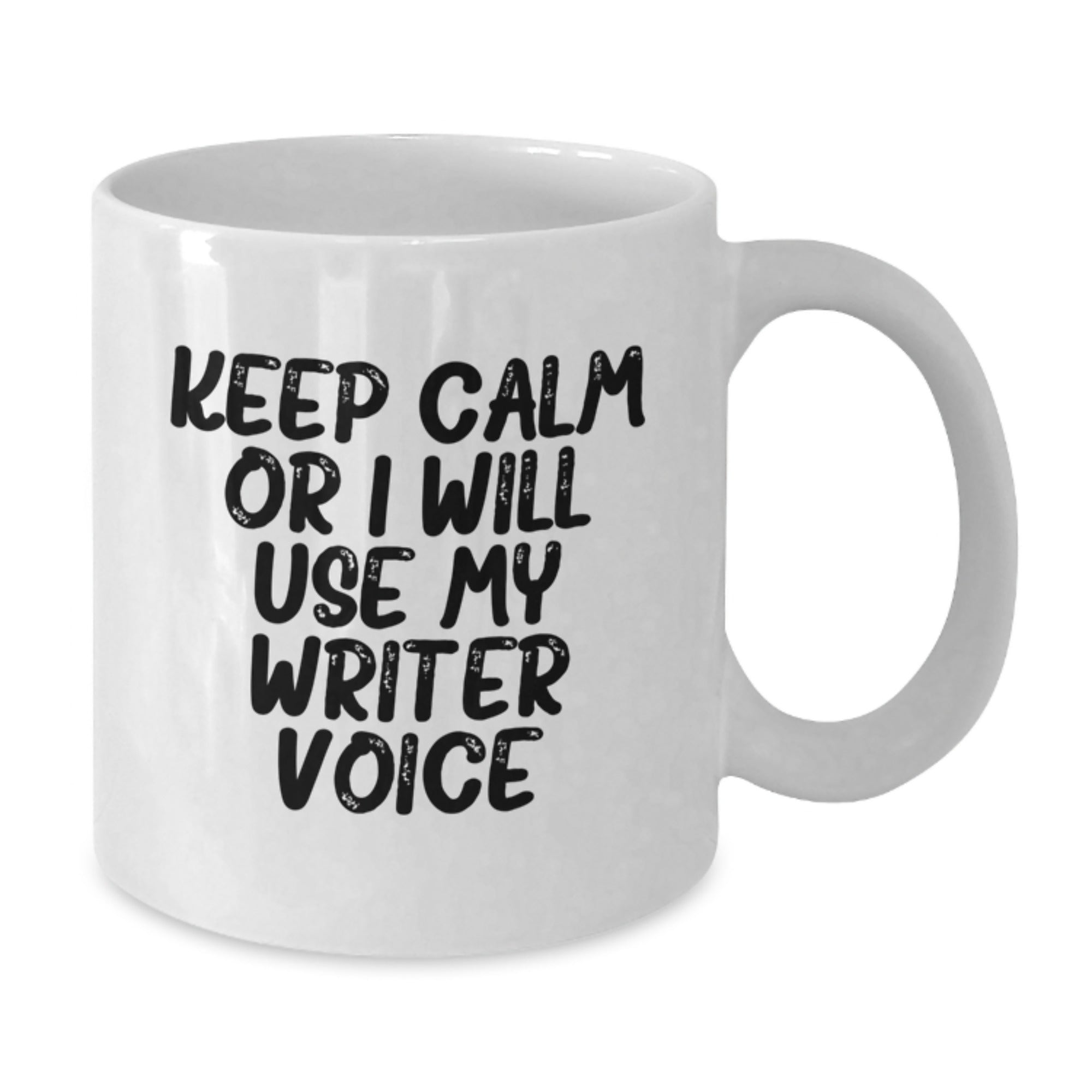 Funny Writer Gifts for Him - White Coffee Mug, 11oz or 15oz Capacity, Keep Calm Or I Will Use My Writer Voice - Gifts from Friends for Writer Graduation Unique Presents - Additional