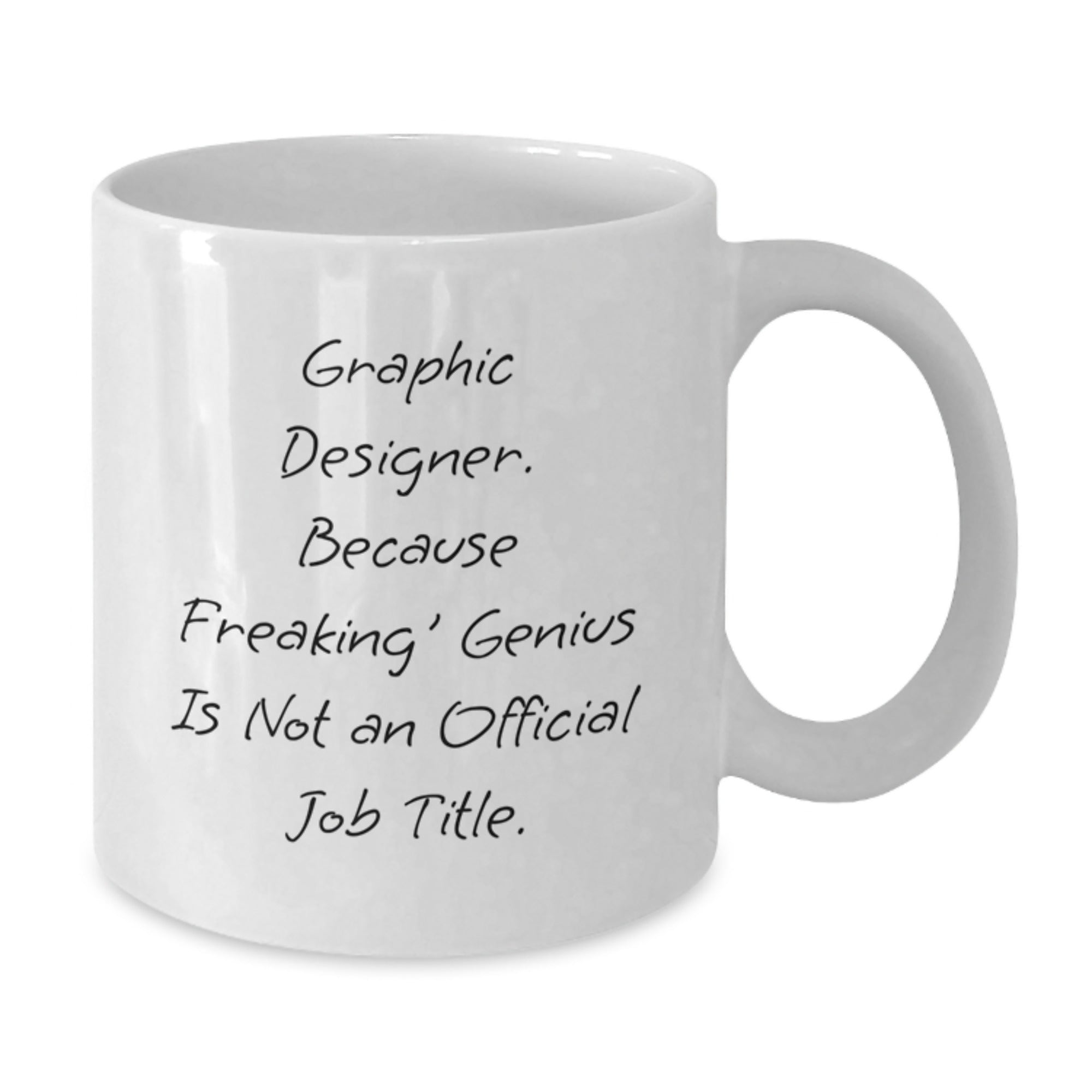 Gifts from Family to Graphic Designer - Funny White Coffee Mug - Graduation Unique Gifts for Graphic Designer Men - Additional
