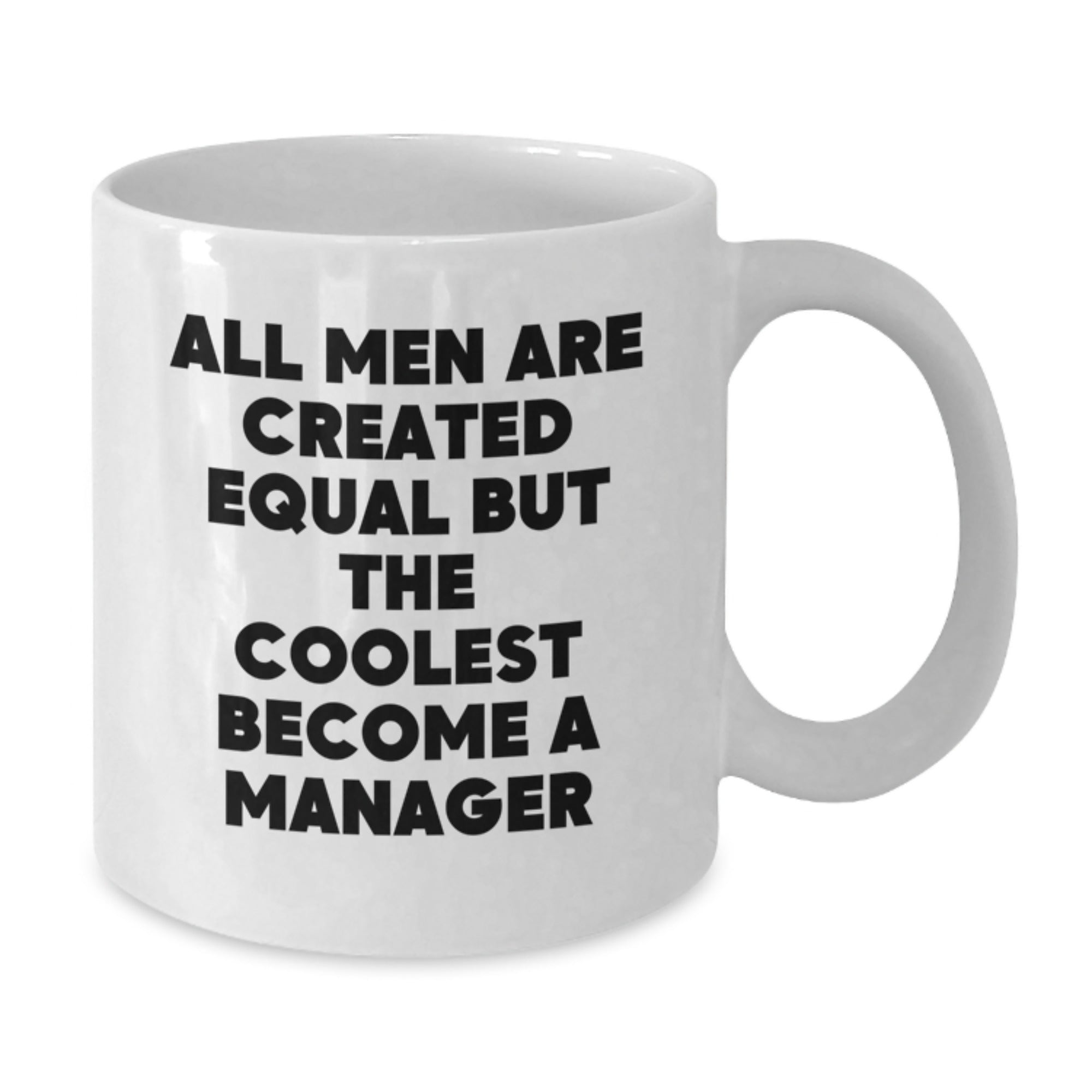 Manager Gift for Him A Witty Keepsake Mug - All Men Are Created Equal - Additional