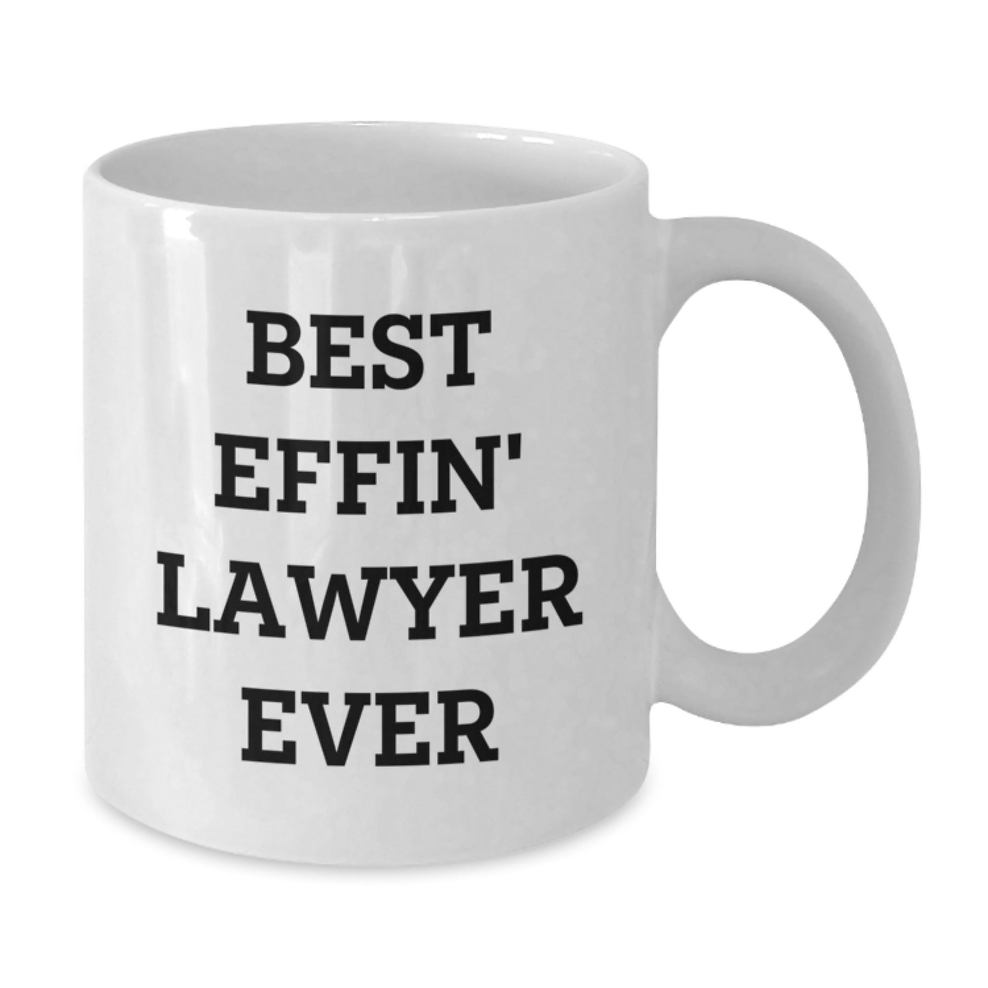 Funny Lawyer Gifts from Men to Lawyer Friends - Best Effin' Lawyer Ever White Coffee Mug - Additional