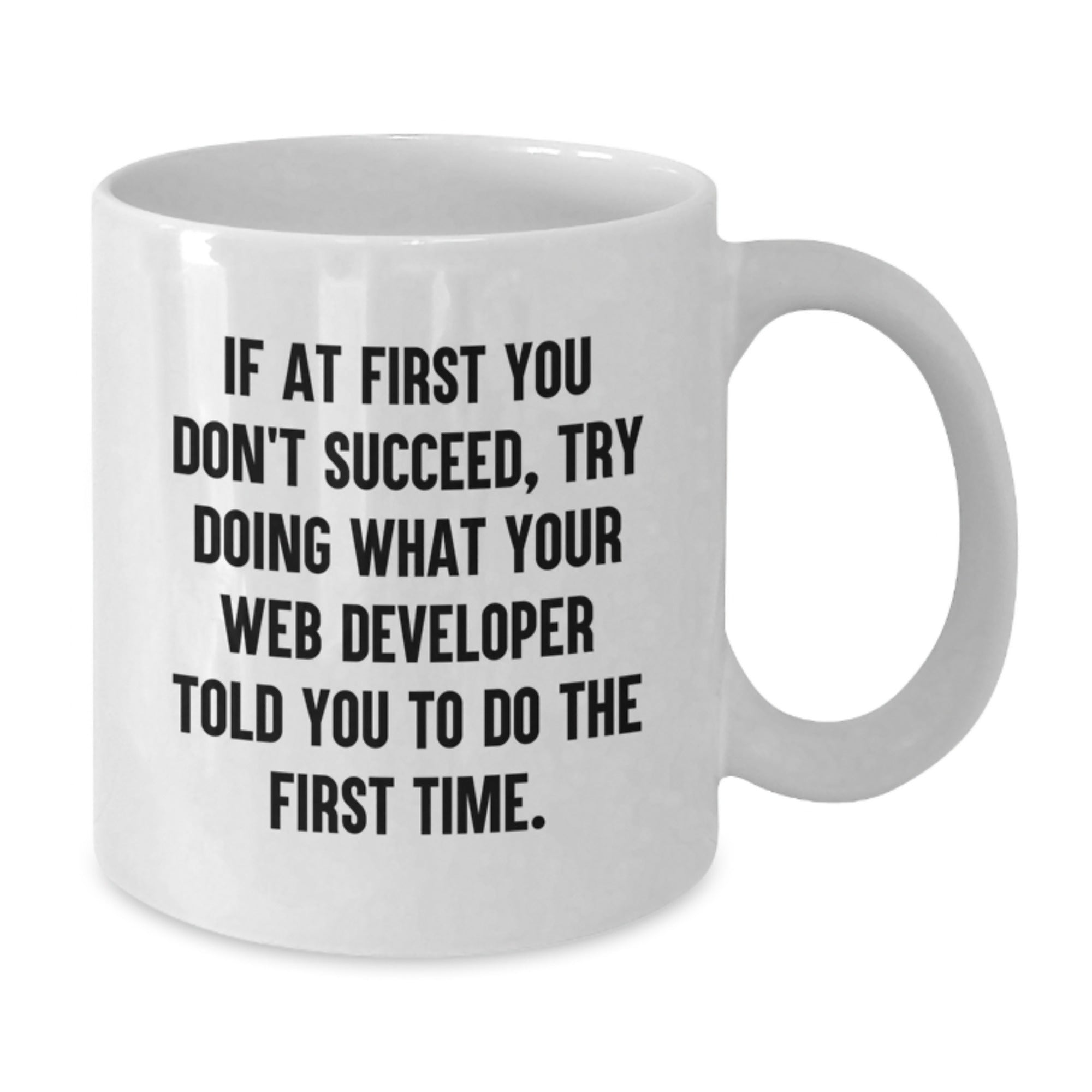 Funny Web Developer Mug, Gift for Men Friends Coworkers, White Coffee Mug with Inspirational Quote - Additional