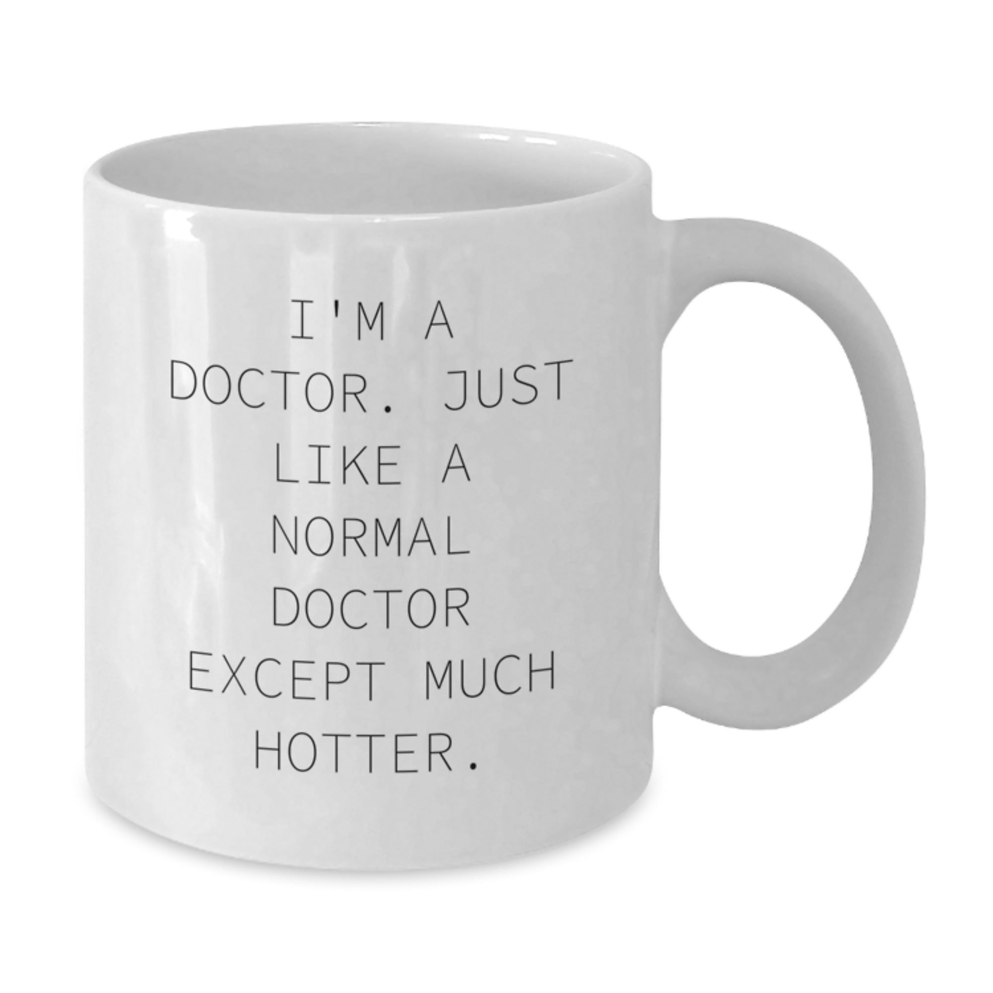 Doctor Gift for Him - Humorous Coffee Mug Keepsake for Doctor - Additional