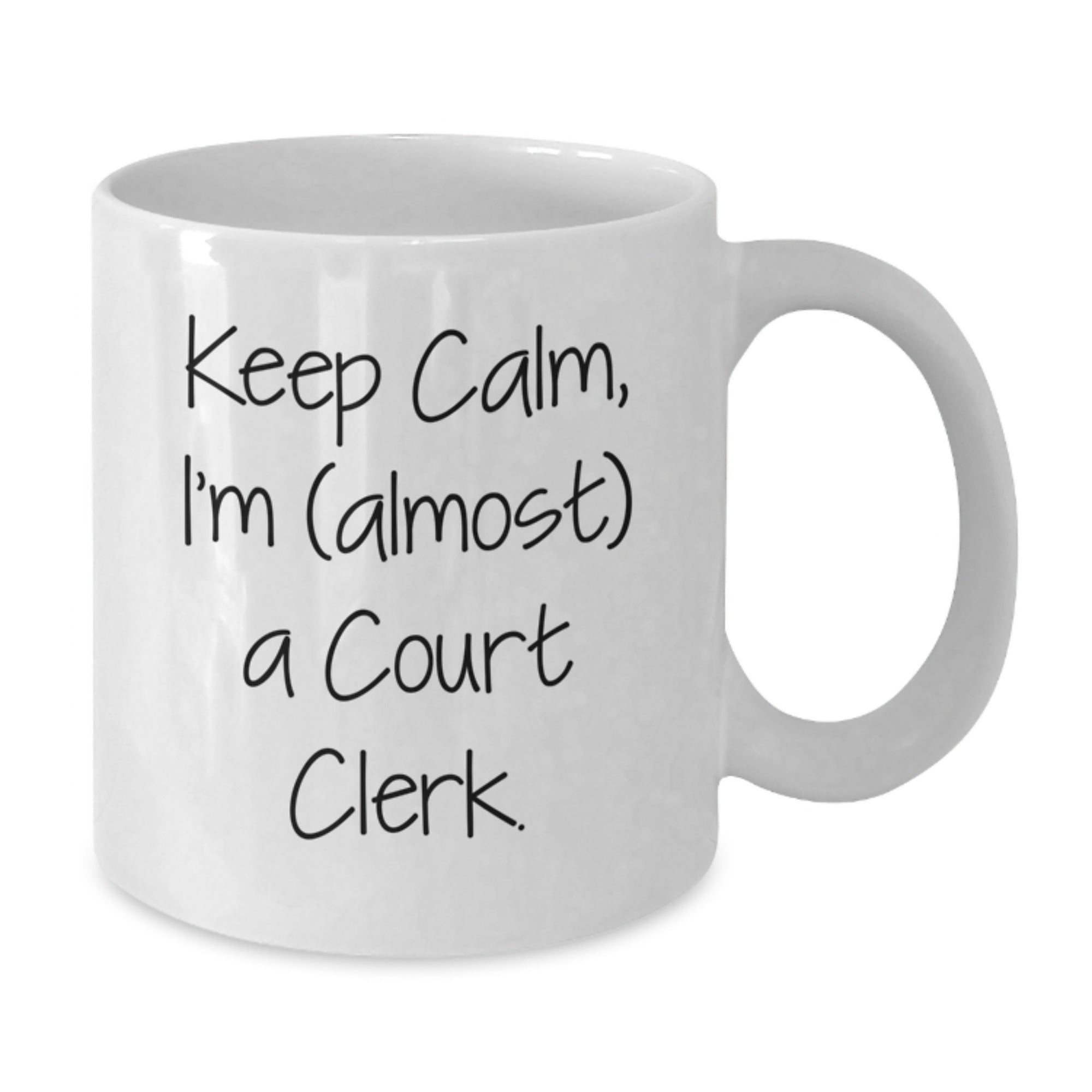 Funny Court Clerk Gifts from Friends for Court Clerk Men - White Coffee Mug - Keep Calm I'm Almost A Court Clerk Christmas Unique Gifts - Additional