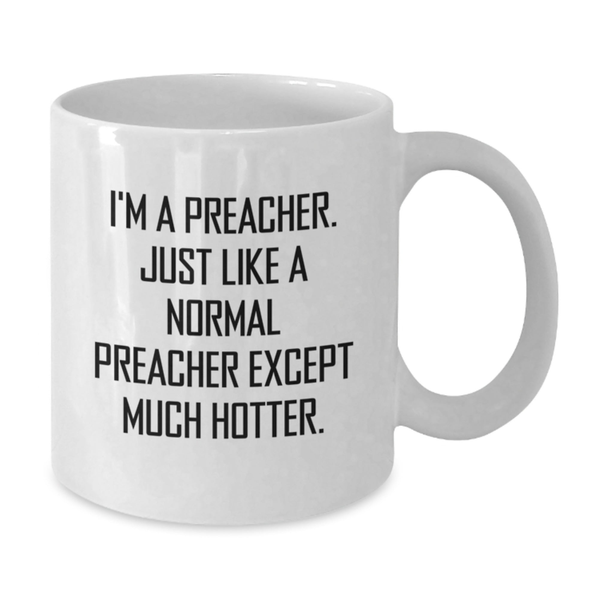 Preacher Gift for Him - Humorous Coffee Mug Keepsake - Additional