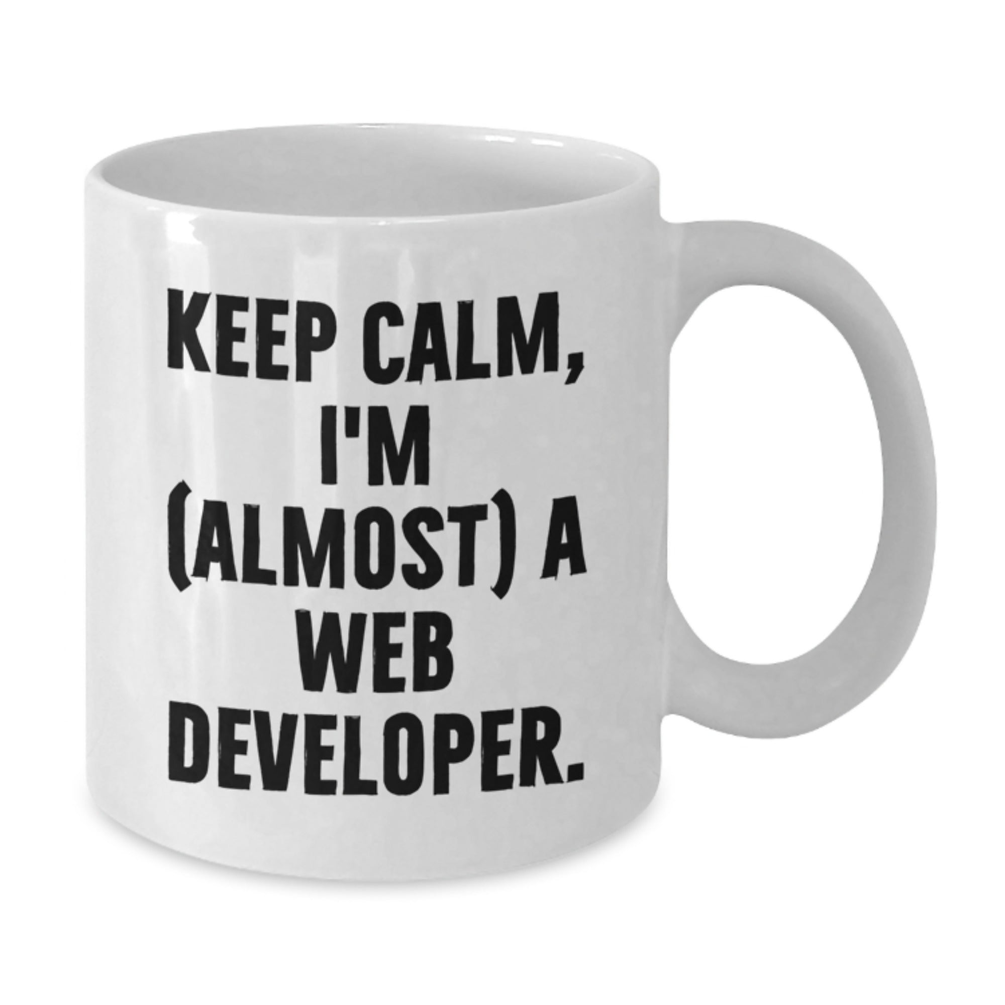Funny Web Developer Gifts, White Coffee Mug, Christmas Unique Presents 'Keep Calm I'm Almost A Web Developer', Gifts from Family to Friends - Additional