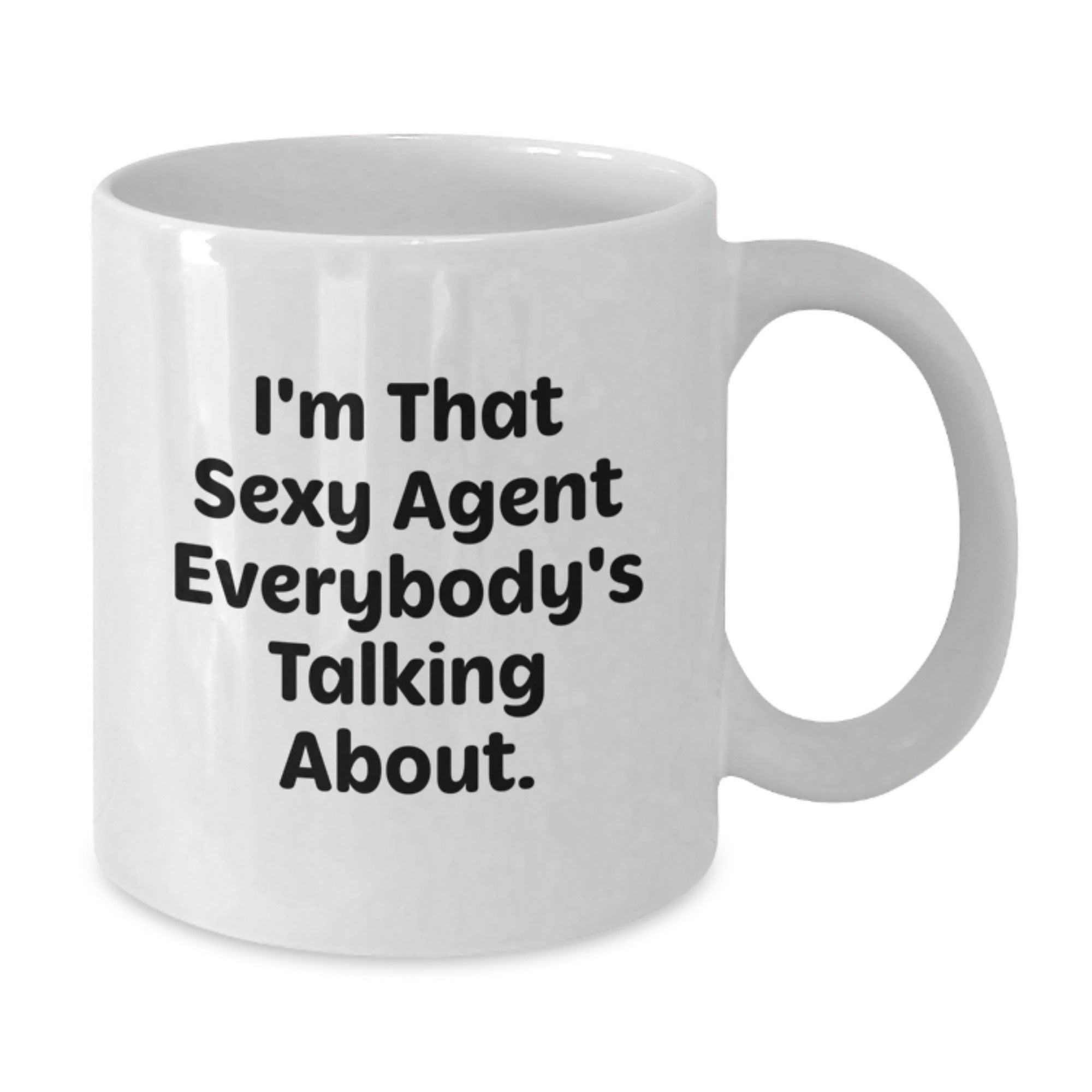 Funny Agent Gifts for Christmas - I'm That Sexy Agent Everybody's Talking About. White Coffee Mug for Agent, Unique Agent White Coffee Mug Gifts from Friends, Coworkers, Family - Additional