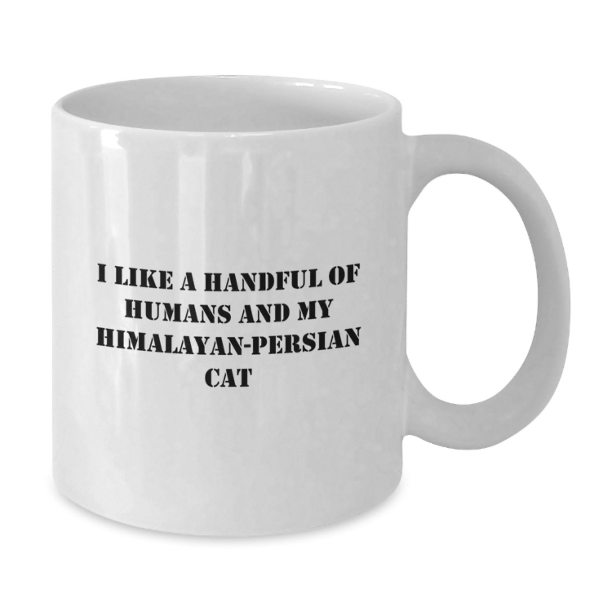 Funny Himalayan-Persian Cat Gifts for Cat Lovers, White Coffee Mug for Him or Her, 'I Like A Handful Of Humans And My Himalayan-persian Cat' Quote, Christmas Unique Presents - Additional