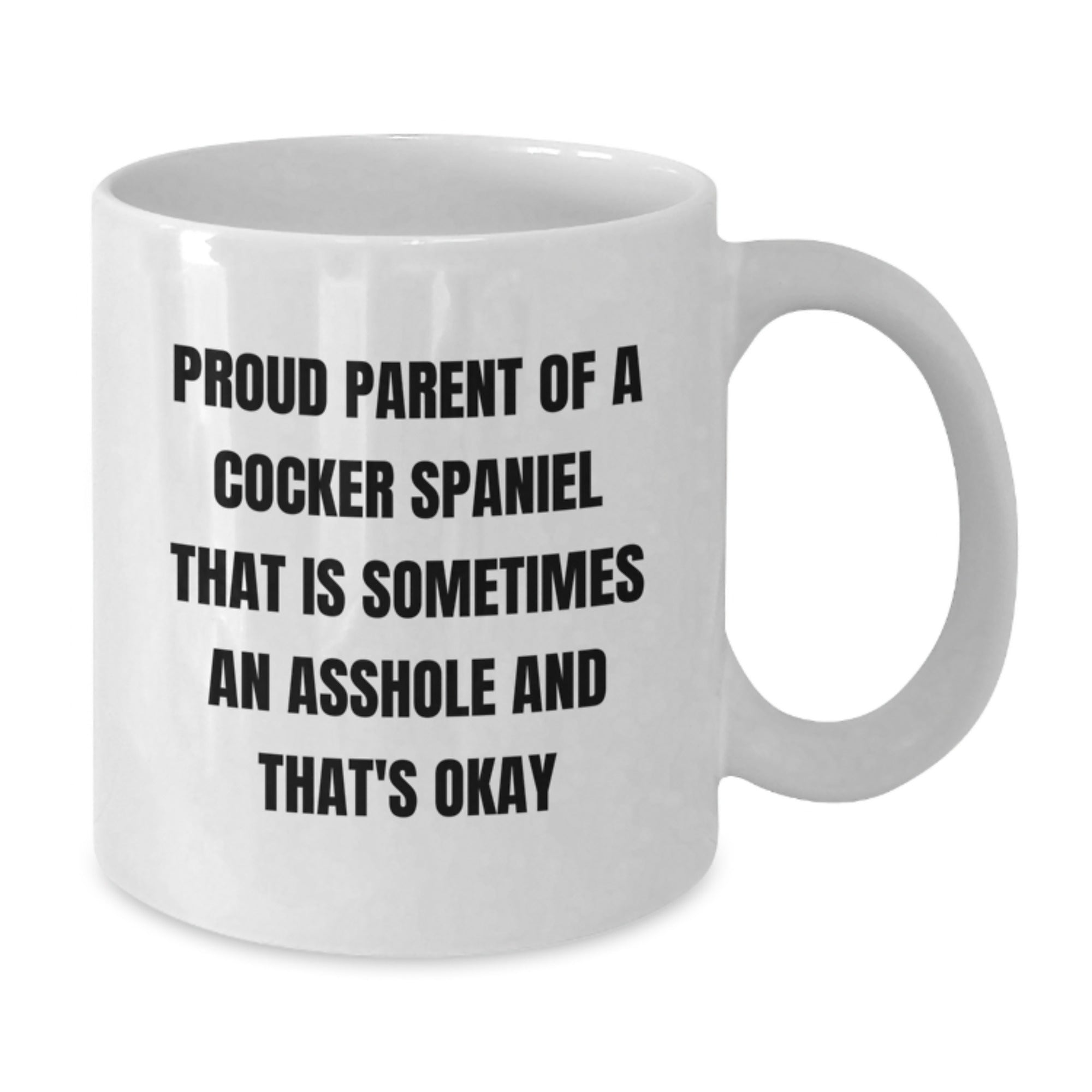 Cocker Spaniel Dog Gift for Him Humorous Keepsake Mug - Proud Parent - Additional