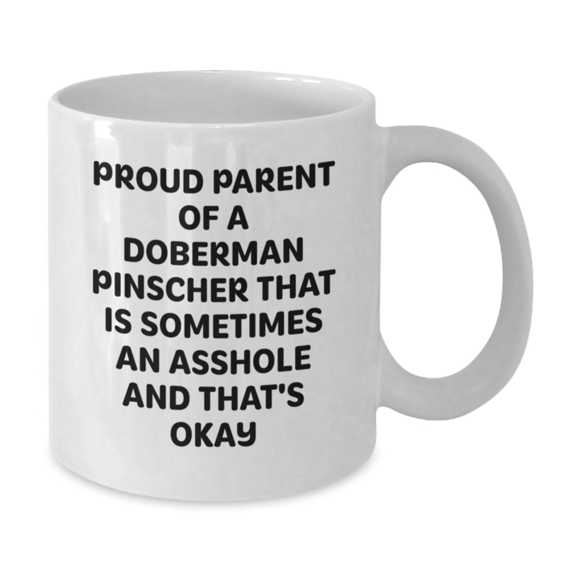 Doberman Pinscher Gift for Him Humorous Keepsake White Coffee Mug - Additional