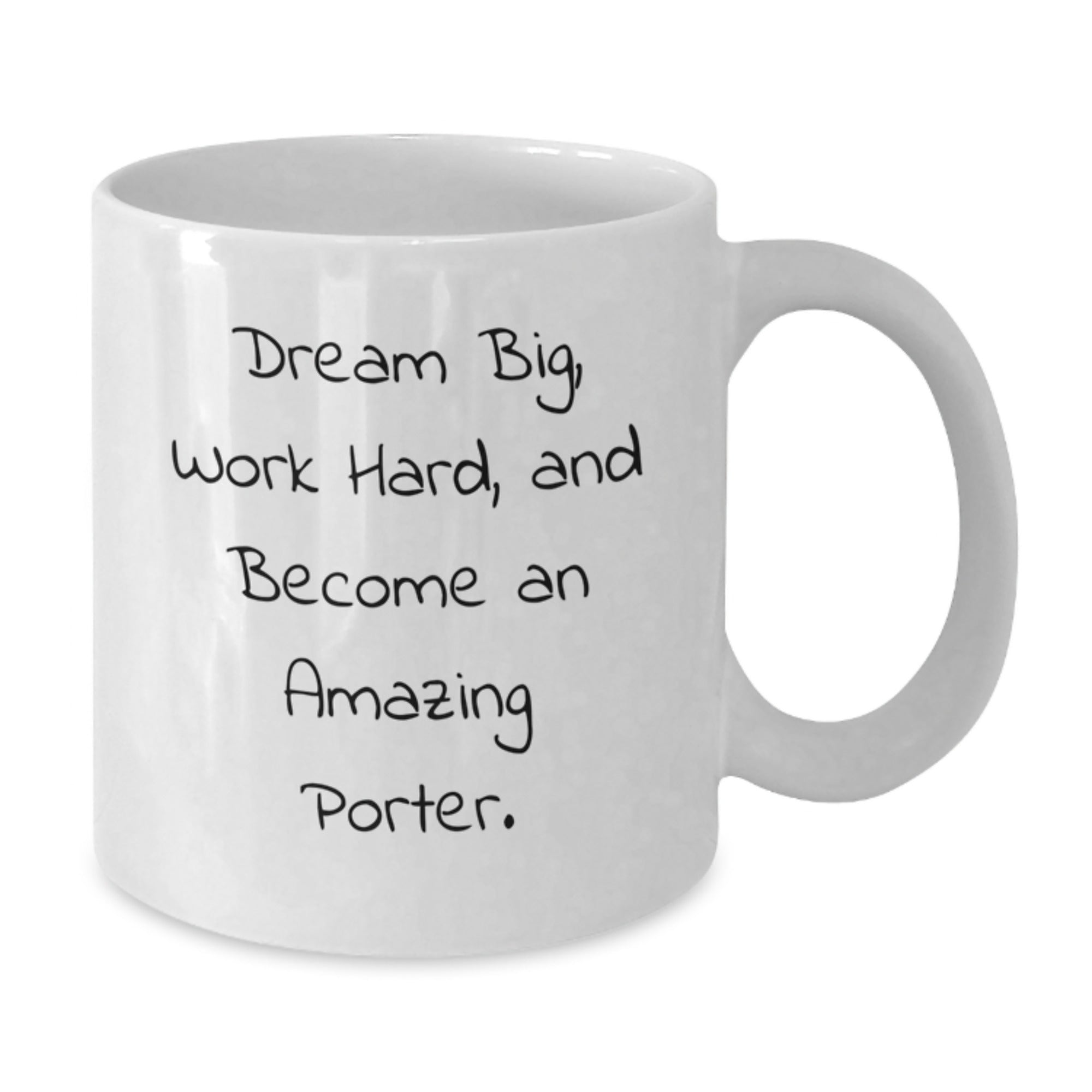 Inspirational Gifts for Porters, Funny White Coffee Mug for Men, Christmas Unique Presents from Friends, 11oz or 15oz Ceramic Mug - Additional