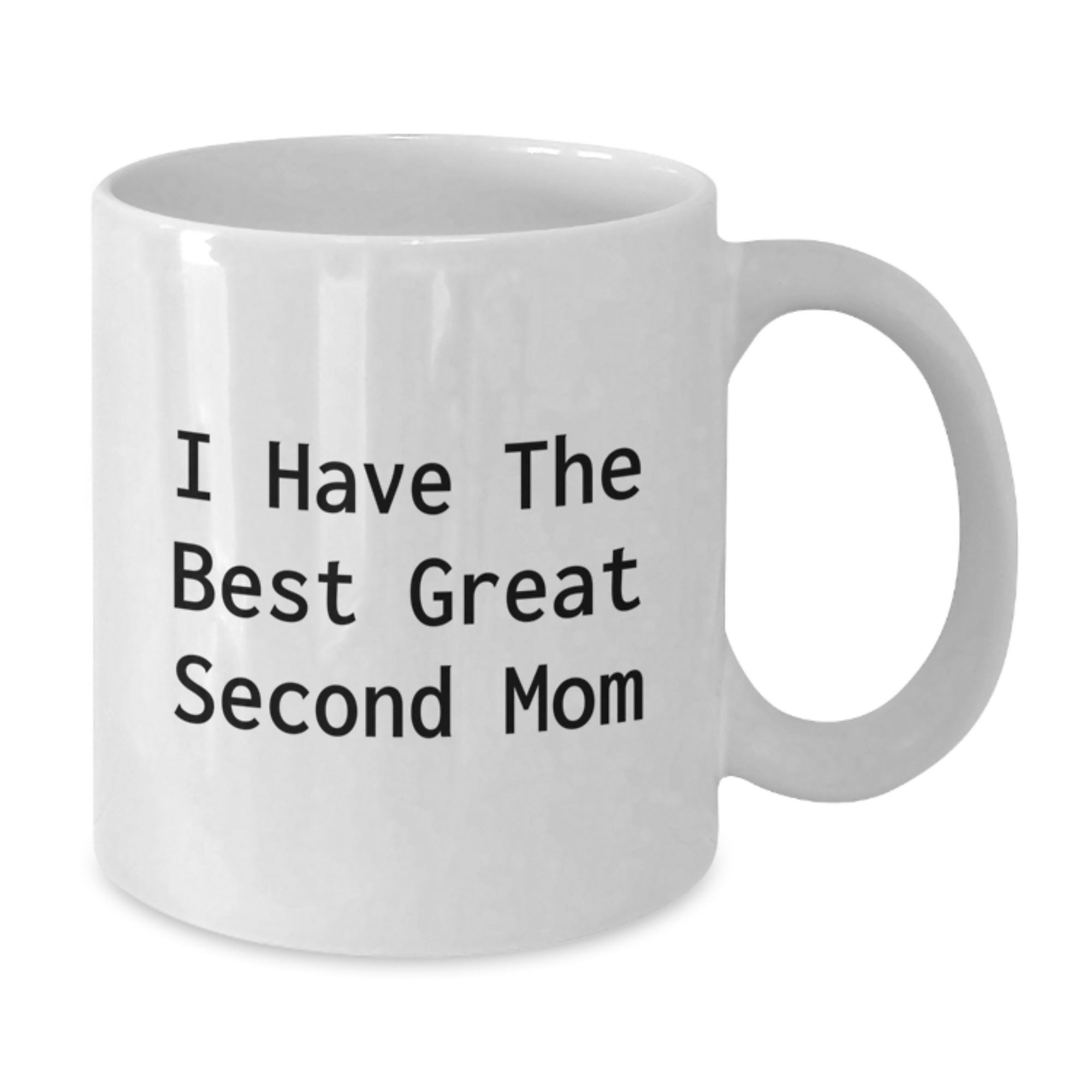 Birthday Gift for Mom – Second Mom White Coffee Mug 11oz Present - Additional