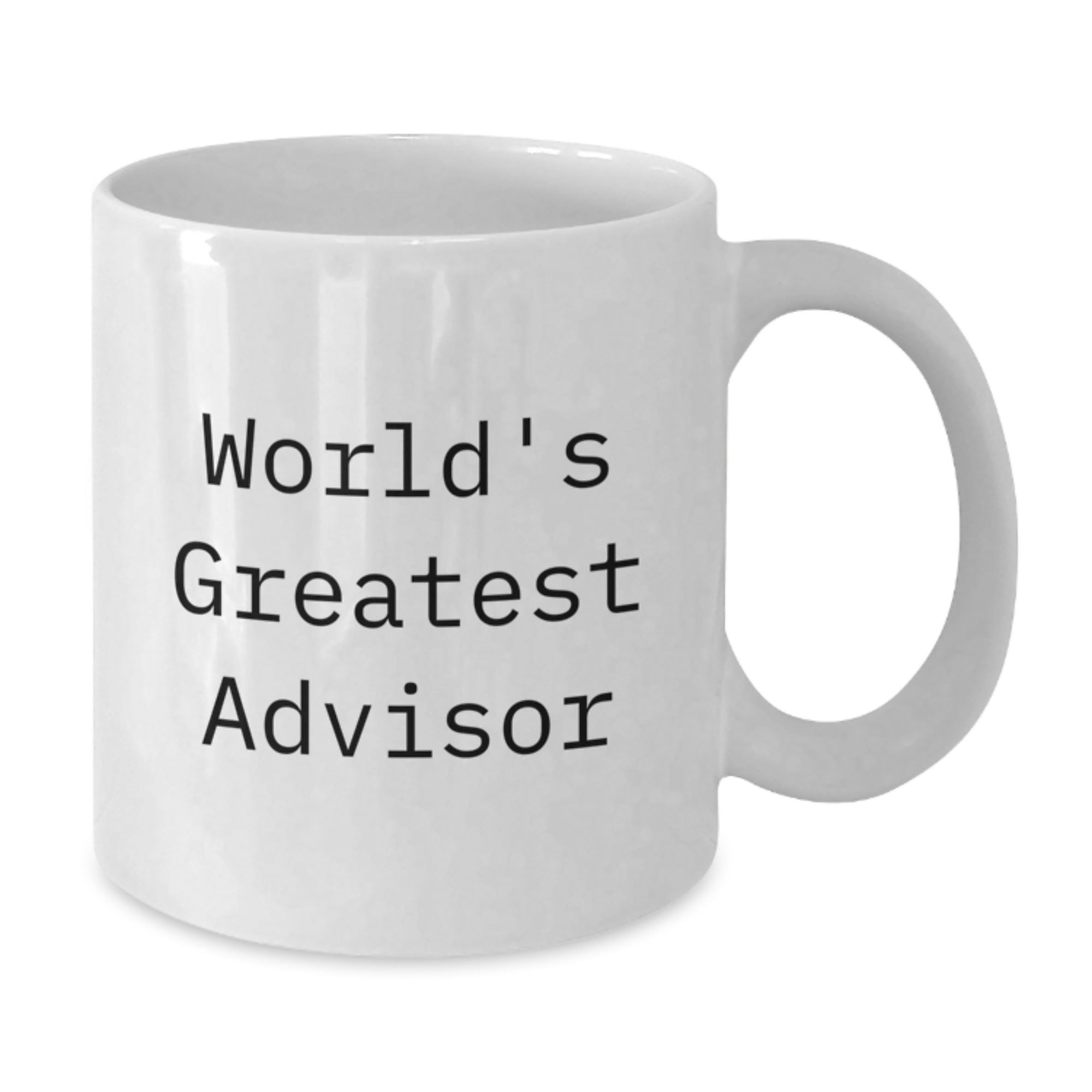White Coffee Mug Gift World's Greatest Advisor - A Thoughtful Idea - Additional