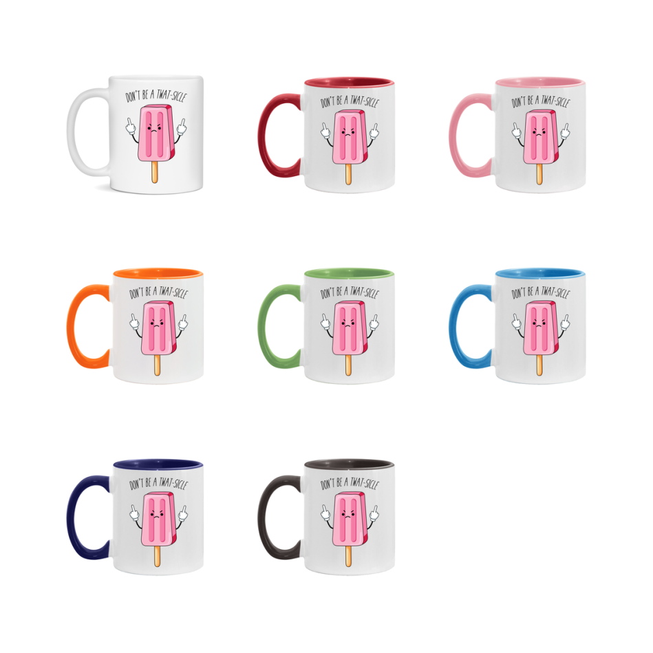 Don’t Be A Twat Sicle Mug, 11Oz Or 15Oz Coffee Cup