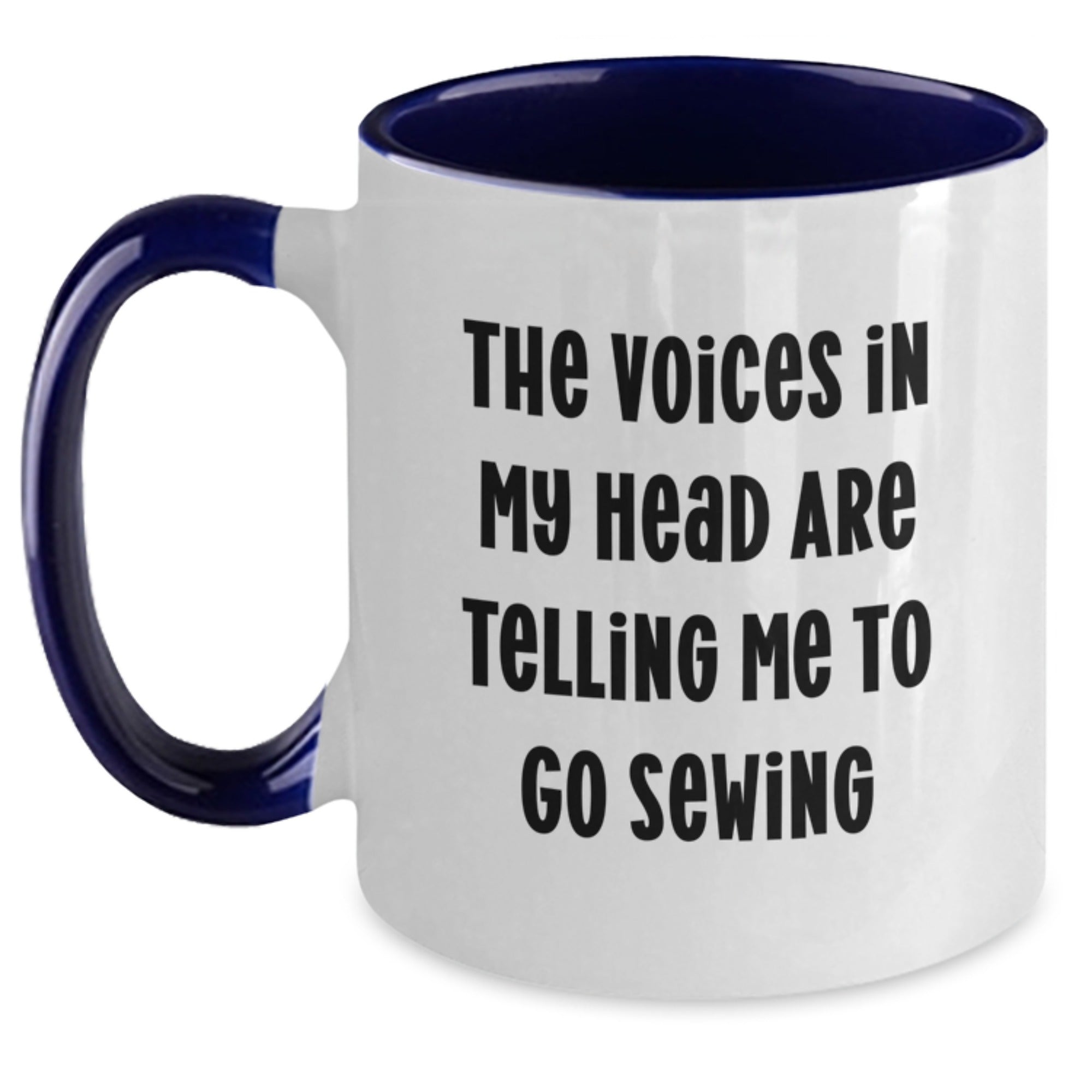 Funny Sewing Gifts for Friends from Men - Two Tone Coffee Mug - The Voices In My Head Are Telling Me To Go Sewing - Main