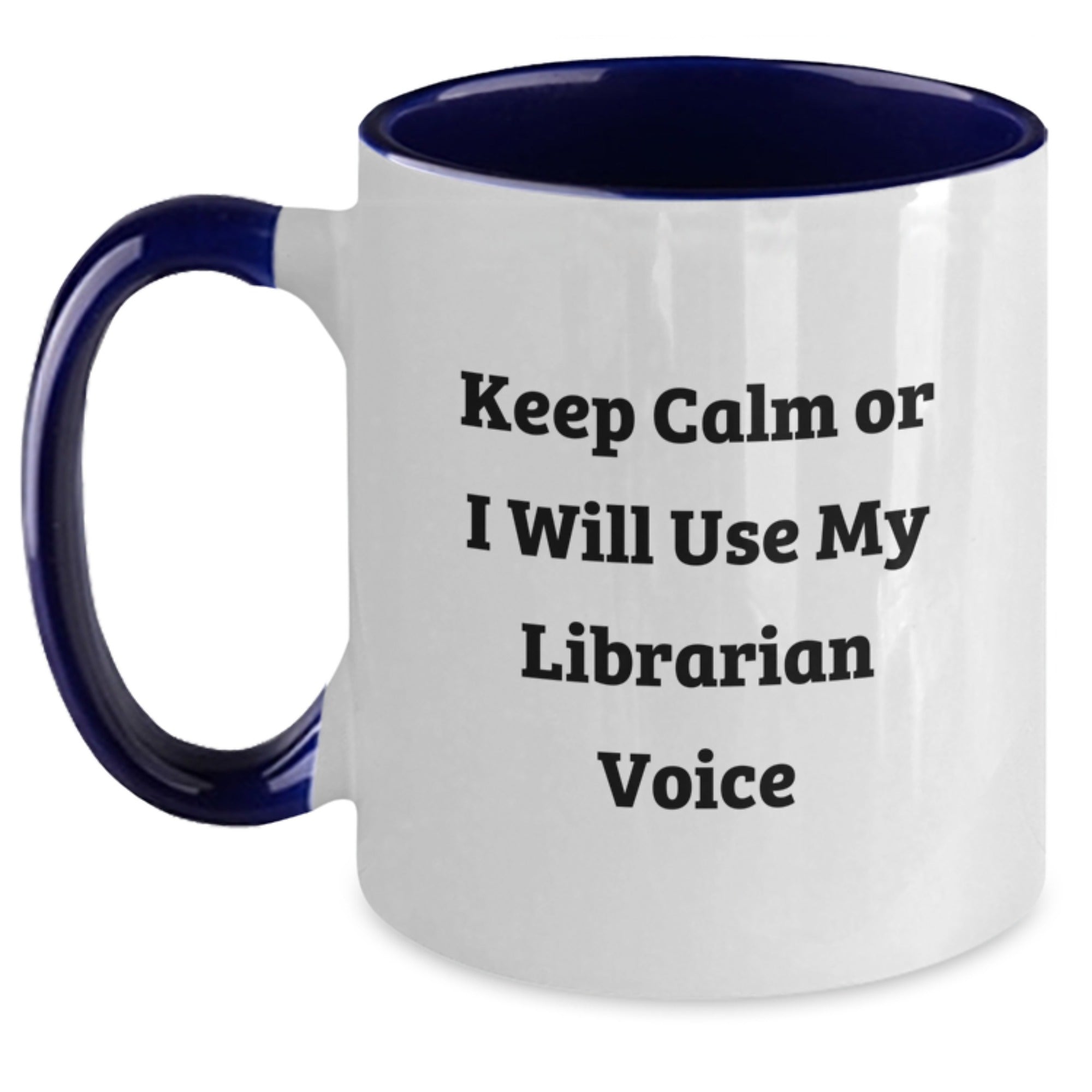 Funny Librarian Gifts for Librarian Friends, Two Tone Coffee Mug - 'Keep Calm Or I Will Use My Librarian Voice', Gifts from Family to Librarian - Main