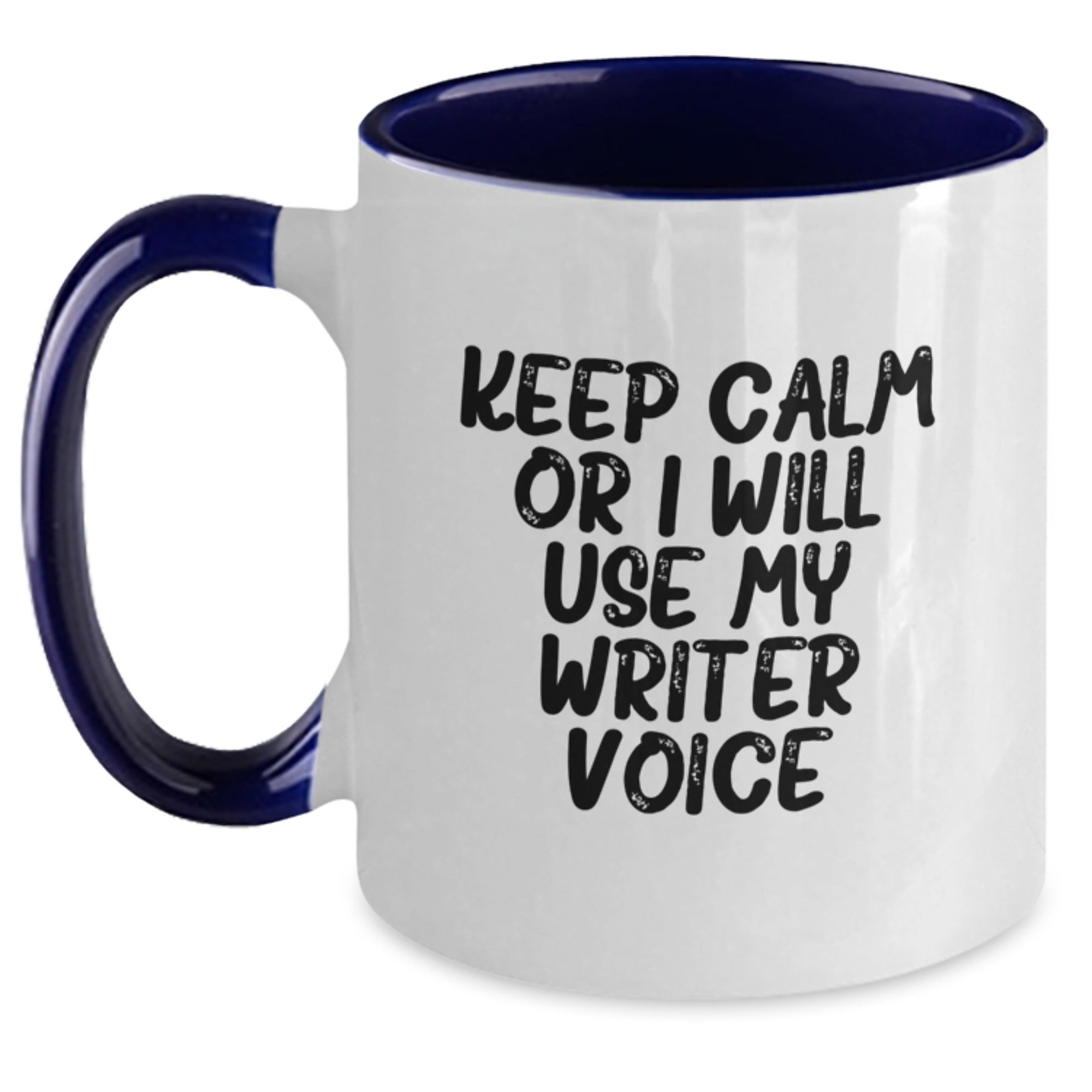 Funny Writer Gifts from Friends Two Tone Coffee Mugs for Writers Keep Calm Or I Will Use My Writer Voice Graduation Unique Gifts - Main