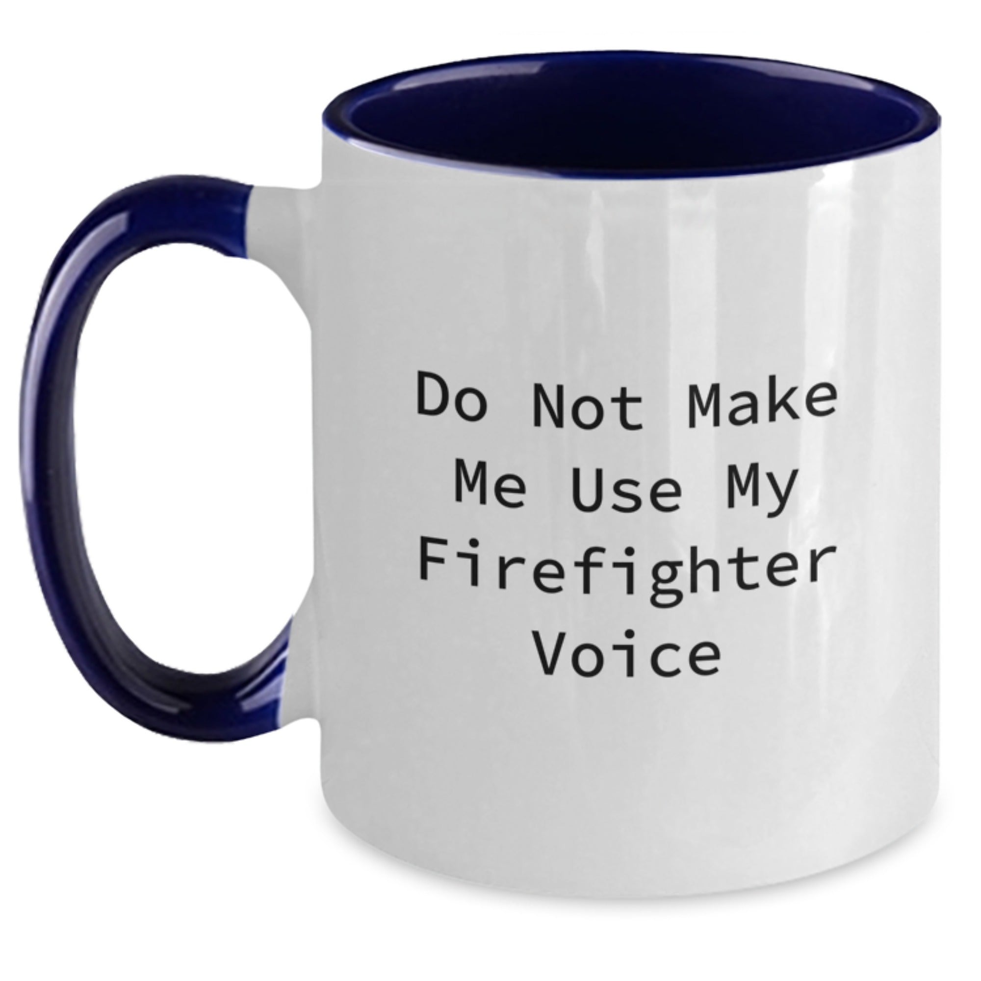 Funny Firefighter Gifts from Friends, Two Tone Coffee Mug for Firefighter, 'Do Not Make Me Use My Firefighter Voice' Humorous Graduation Unique Gifts - Main