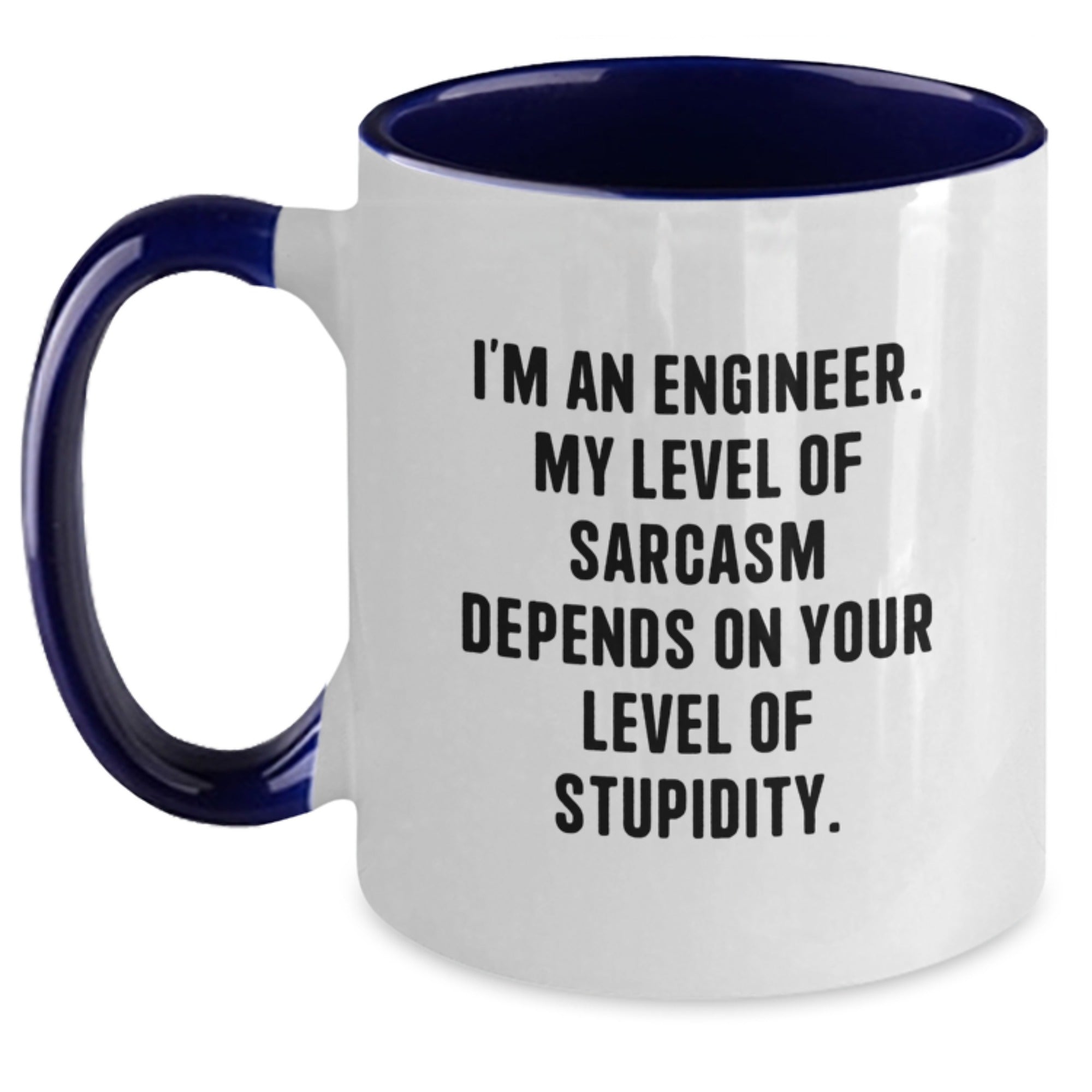 Funny Engineer Gifts from Friends for Engineer - Two Tone Coffee Mug with Sassy Quote - Main