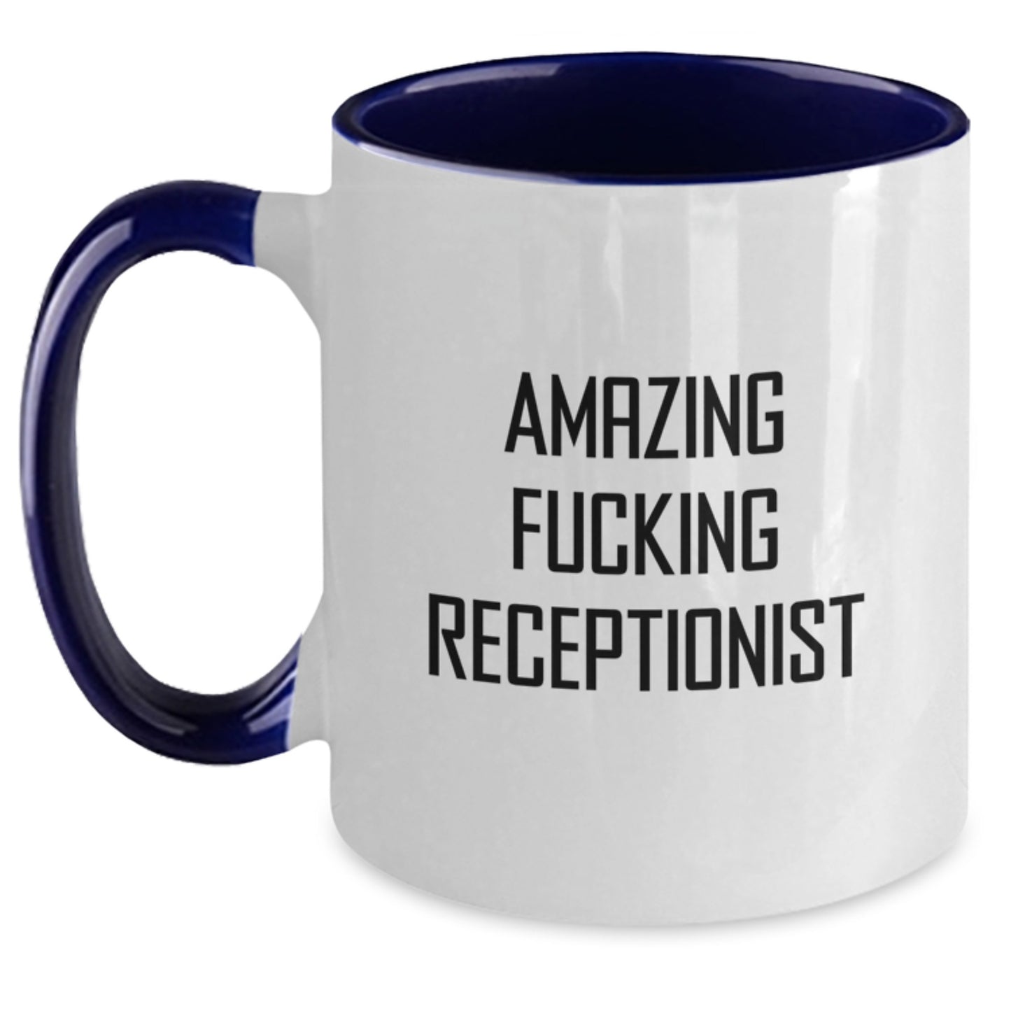 Funny Quotes for Receptionists Gifts from Friends Graduation Two Tone Coffee Mug - Main