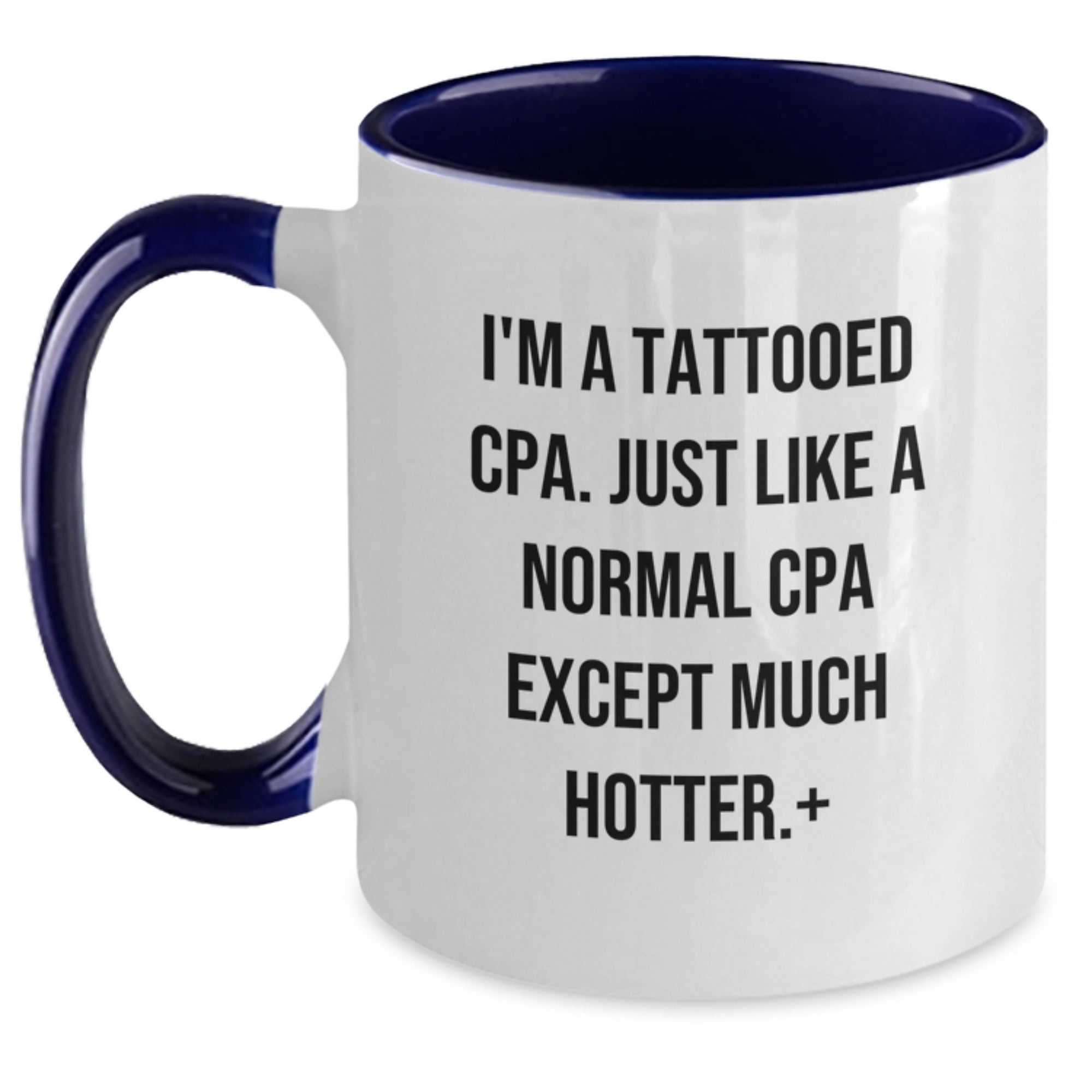 Funny CPA Gifts from Men, Friends, Coworkers, or Family, Two Tone Coffee Mugs for CPAs, Christmas Unique Presents, 'I'm A Tattooed CPA' - Main