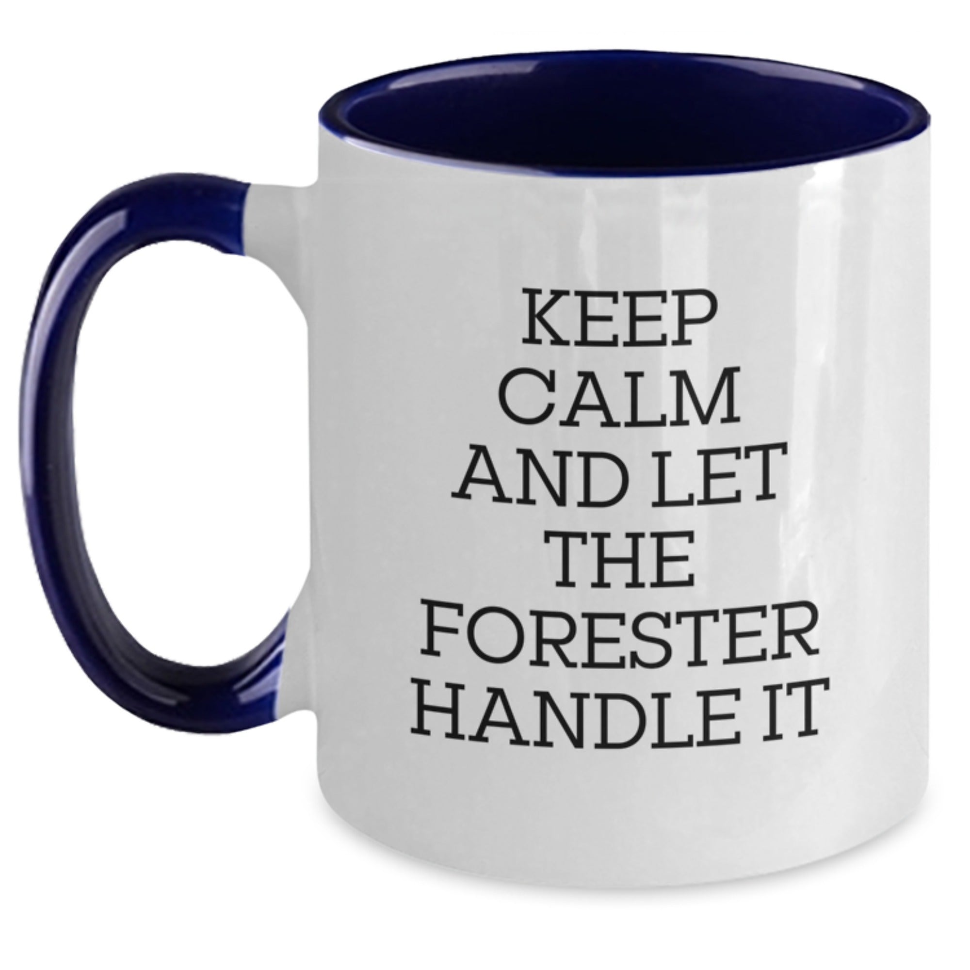Funny Forester Gifts from Men to Friends - Keep Calm And Let The Forester Handle It Two Tone Coffee Mug, Christmas Unique Gifts for Forester Lovers, Forester Enthusiasts - Main