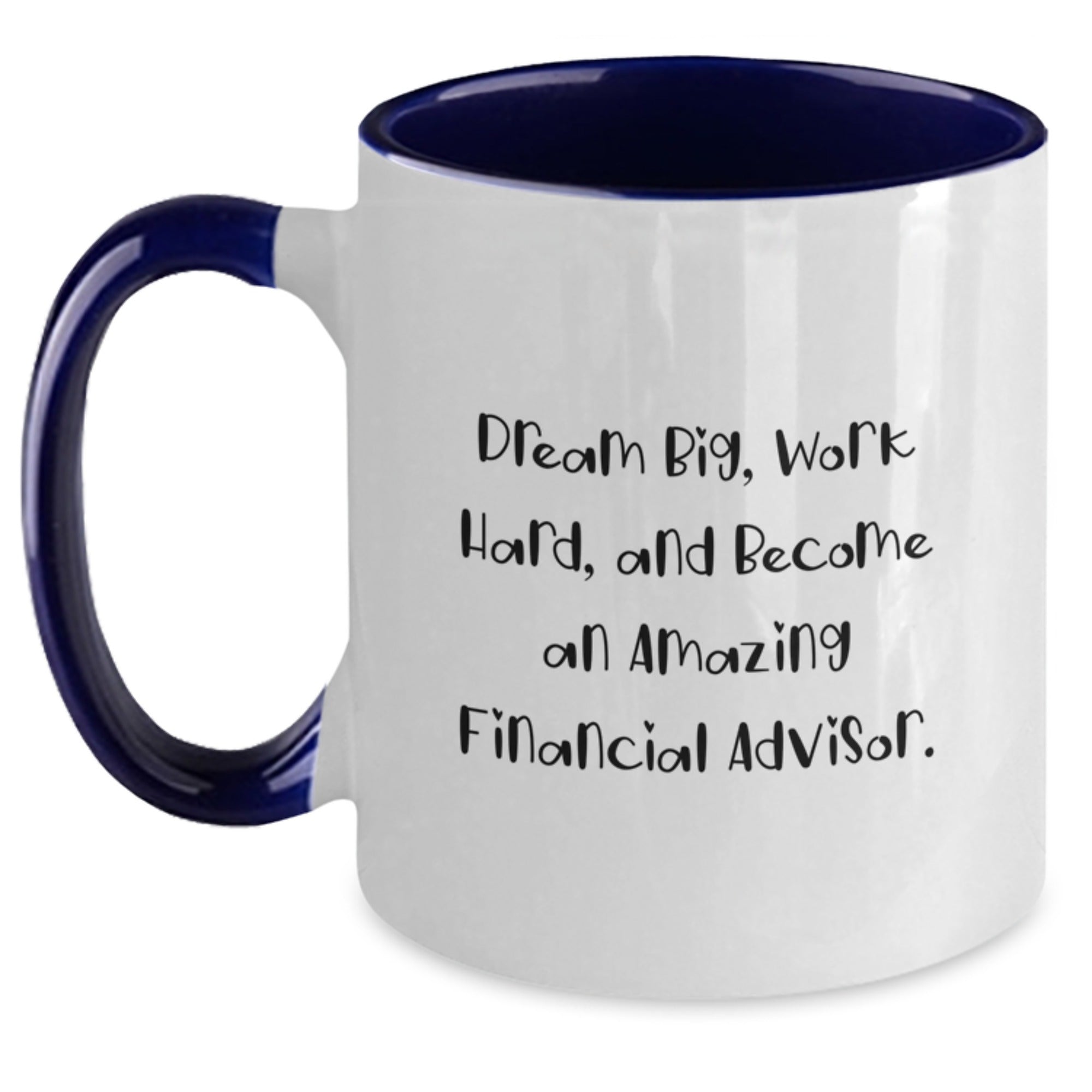 Funny Financial Advisor Gifts - Two Tone Coffee Mug, 'Dream Big' - Christmas Unique Presents for Financial Advisor Friends and Family - Main