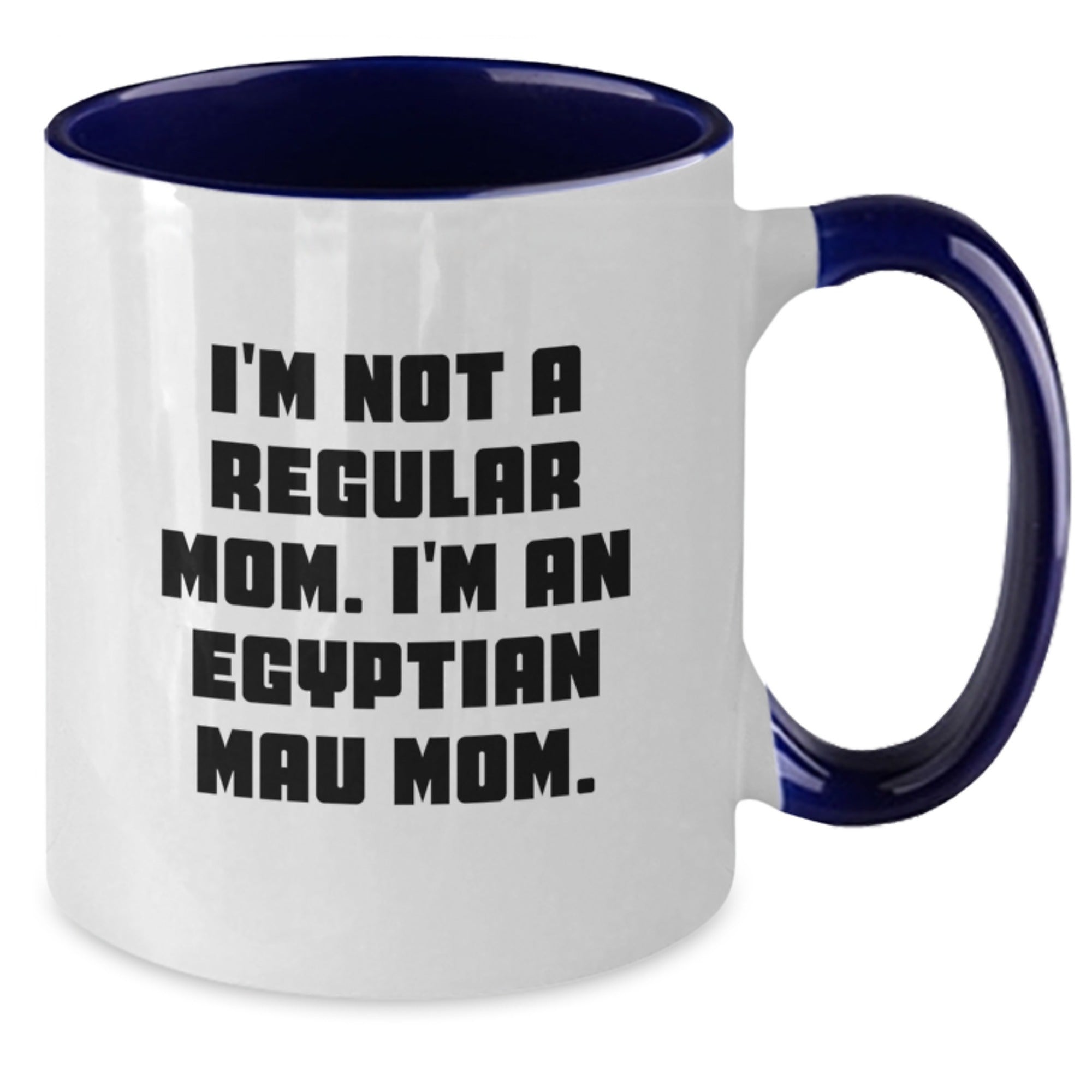 Egyptian Mau Cat Mom Funny Gifts for Friends from Mom's Humor Graduation Two Tone Coffee Mug - Additional