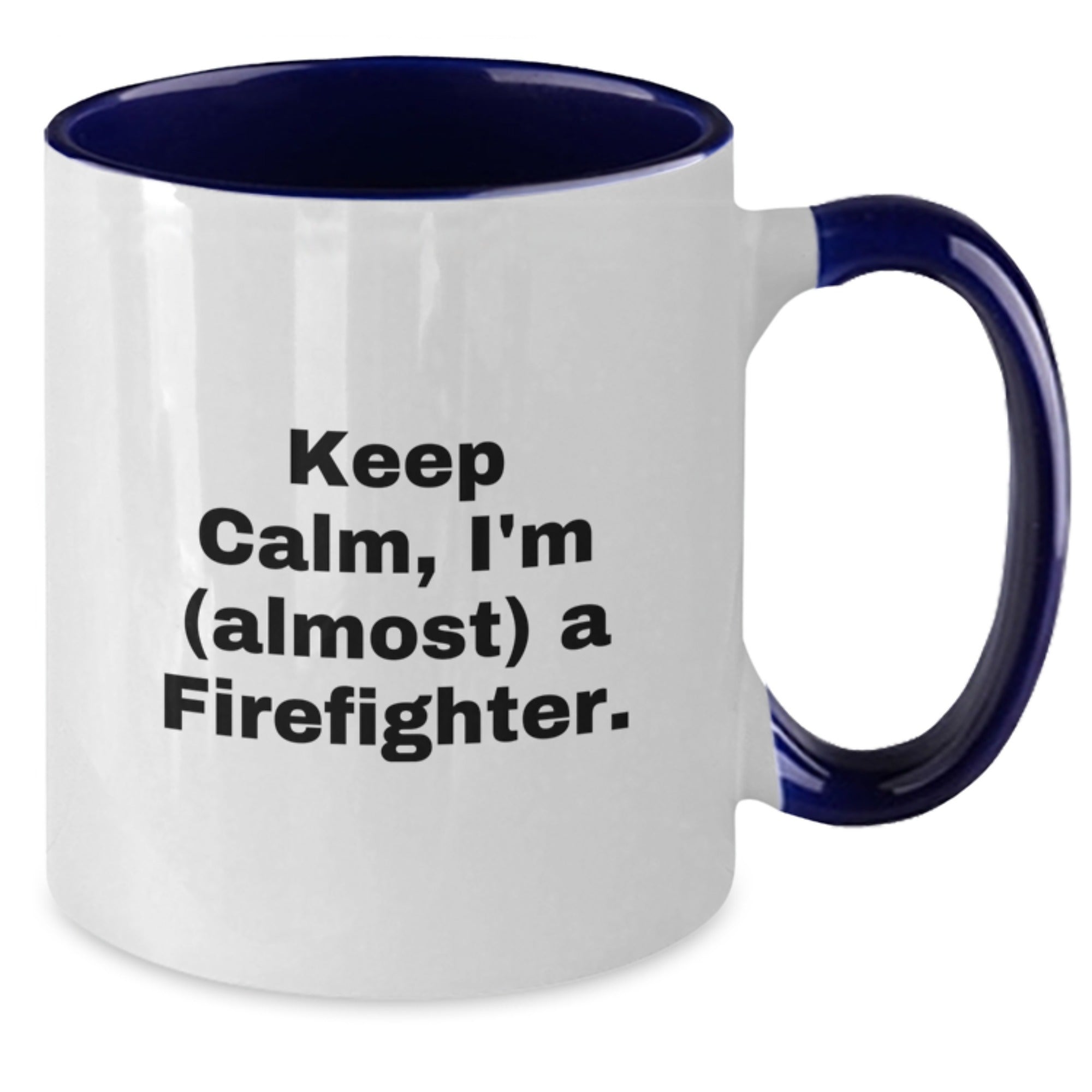 Funny Firefighter Gifts for Men and Women, Two Tone Coffee Mug 'Keep Calm, I'm (almost) A Firefighter.' Christmas Unique Gifts from Friends and Family - Additional