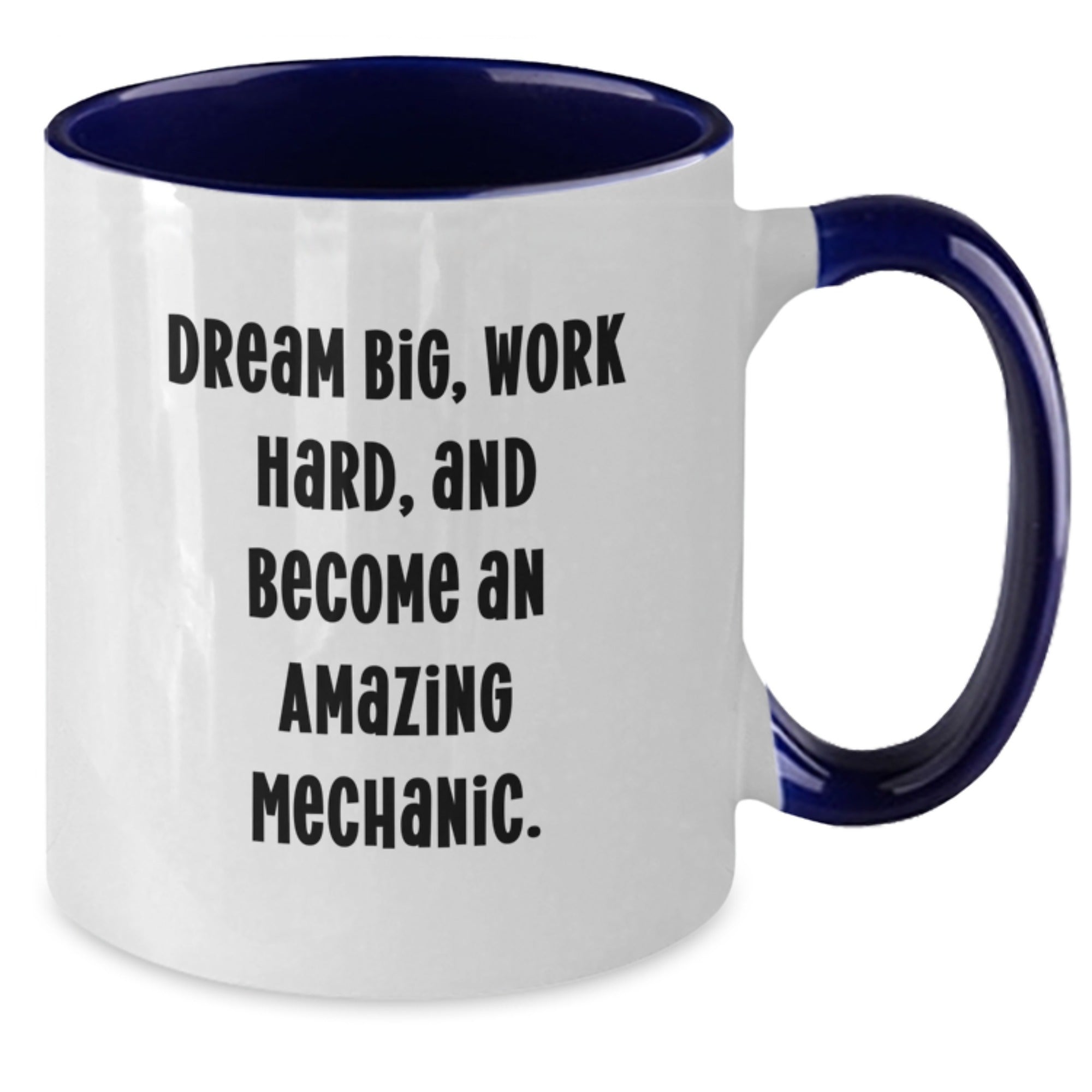 Funny Mechanic Gifts for Men - Inspirational Two Tone Coffee Mug, Dream Big Quote, Perfect for Mechanic Friends and Family, Christmas Unique Gifts from Mechanic Lovers - Additional
