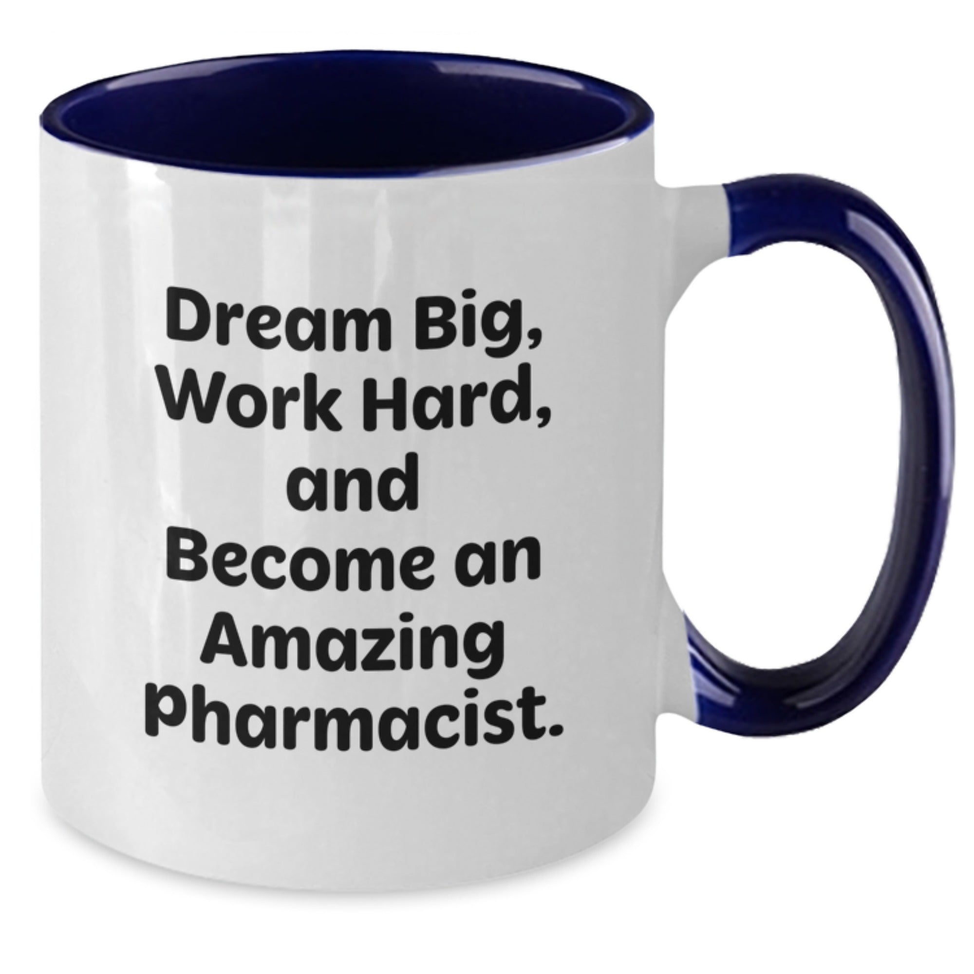 Funny Pharmacist Gifts for Men, Unique Two Tone Coffee Mug, Christmas Unique Gifts from Family to Pharmacist, Dream Big and Work Hard Quote - Additional